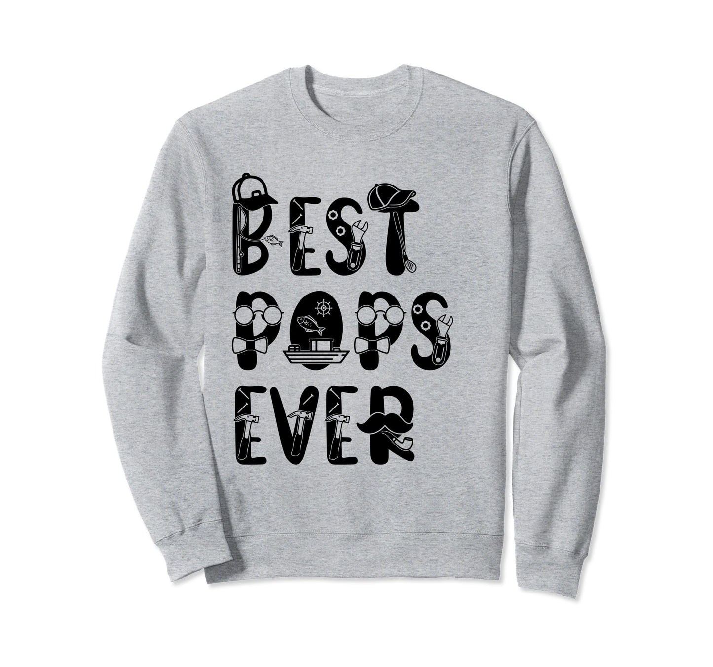 Funny Best Pops Ever Gift Sweatshirt - Aesthetic Graphic Unisex - T-Shirt, Sweatshirt, Hoodie