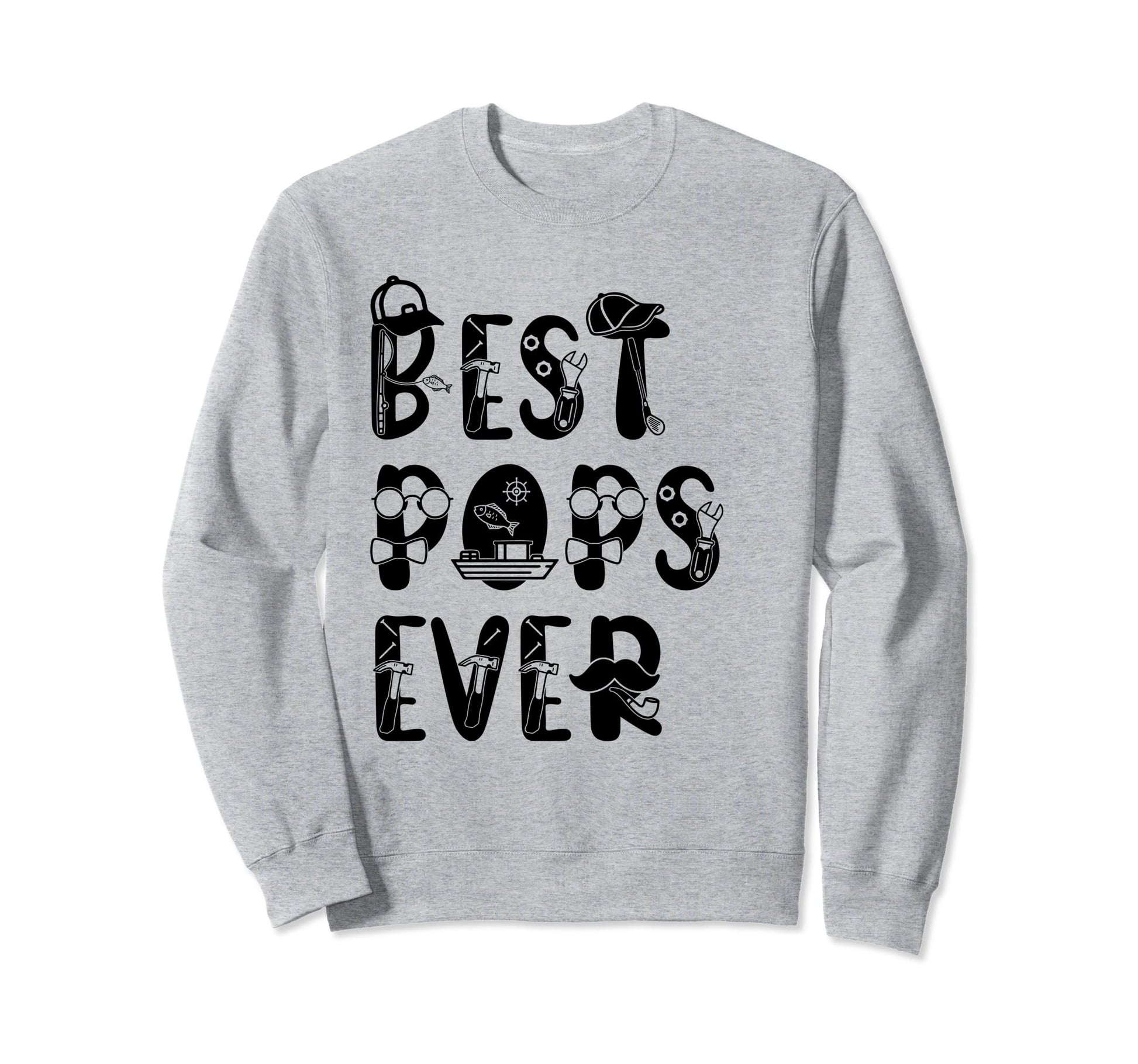 Funny Best Pops Ever Gift Sweatshirt - Aesthetic Graphic Unisex - T-Shirt, Sweatshirt, Hoodie