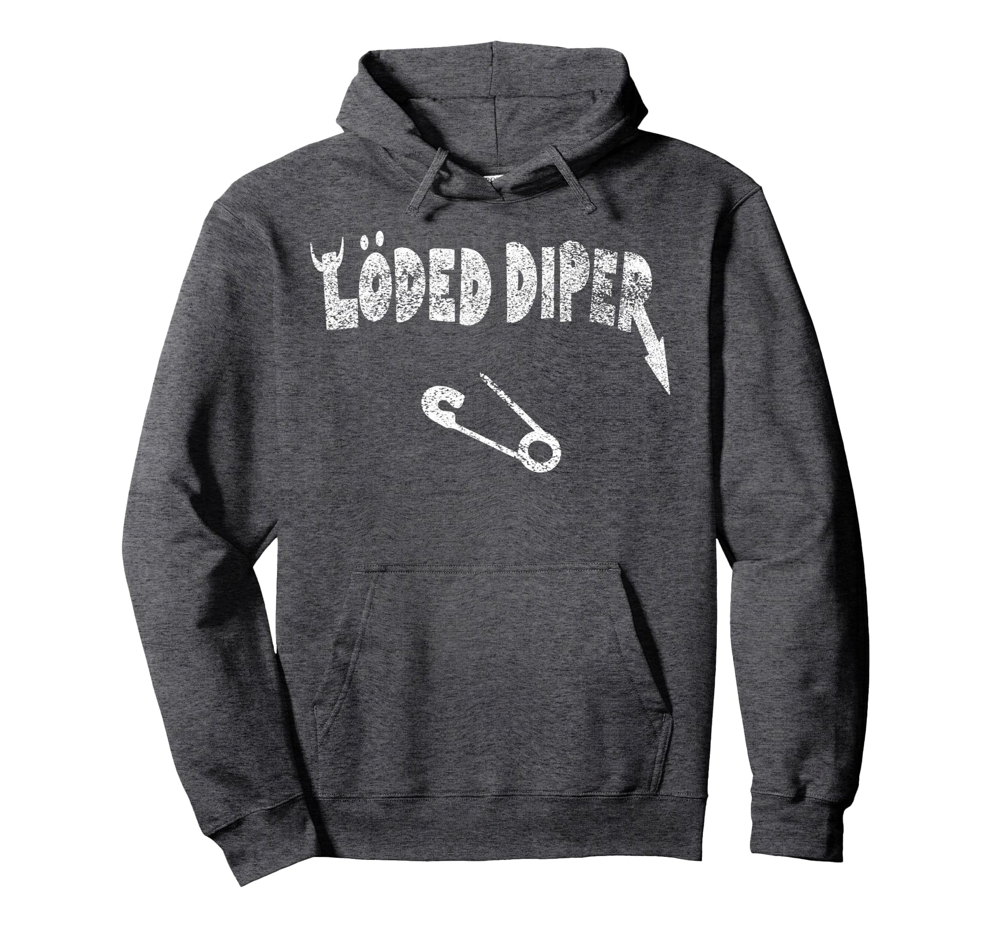 Distressed Funny Loded Diper New Parent Hoodie - Novelty Apparel Men Women - T-Shirt, Sweatshirt, Hoodie