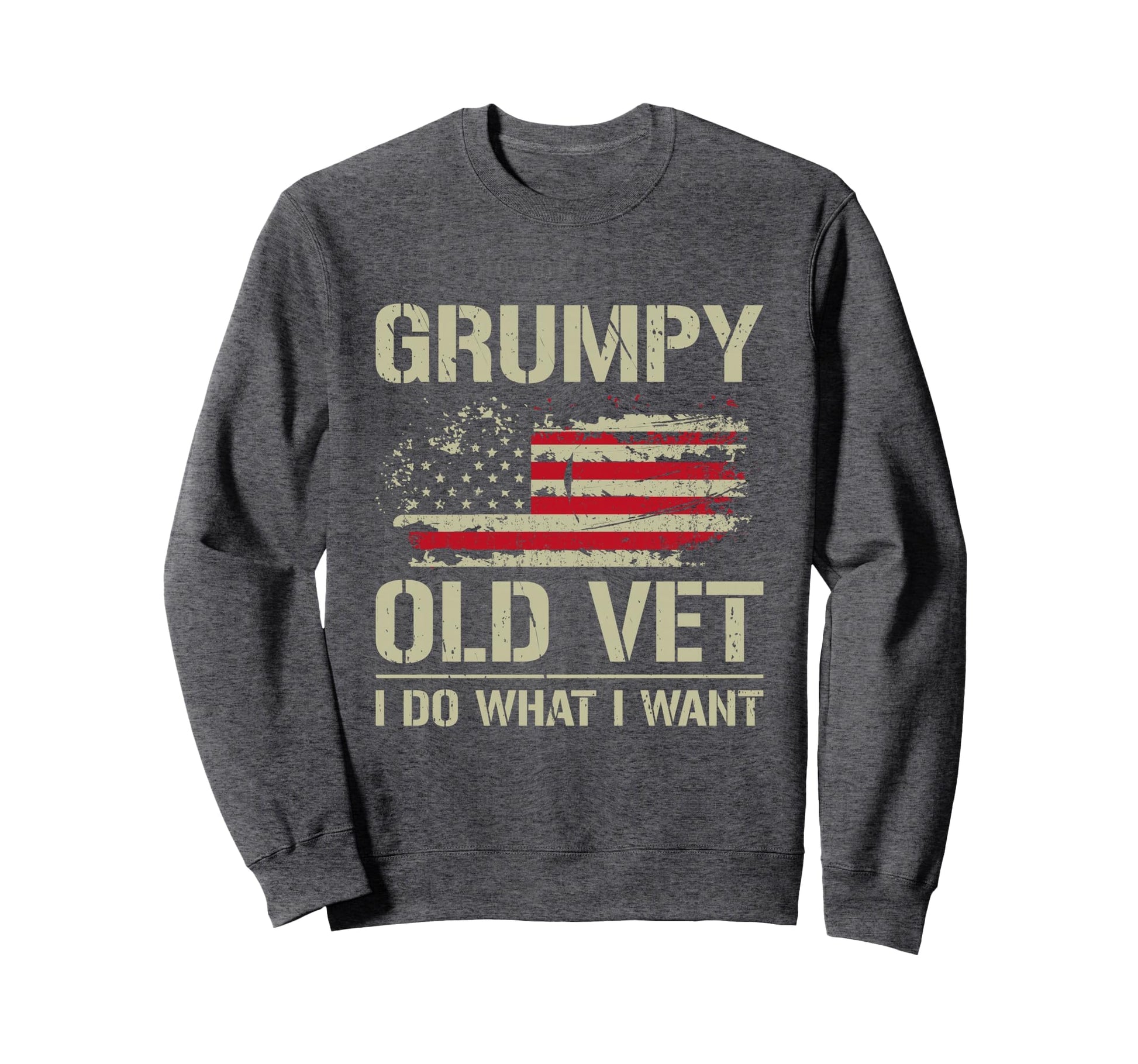 Grumpy Old Vet I Do What I Want Sweatshirt - Minimalist Print Men Women - T-Shirt, Sweatshirt, Hoodie