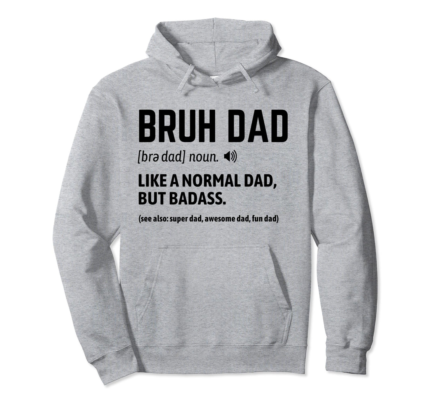 Bruh Dad Like Normal Dad Way Cooler Hoodie - Custom Art Print Men Women - T-Shirt, Sweatshirt, Hoodie