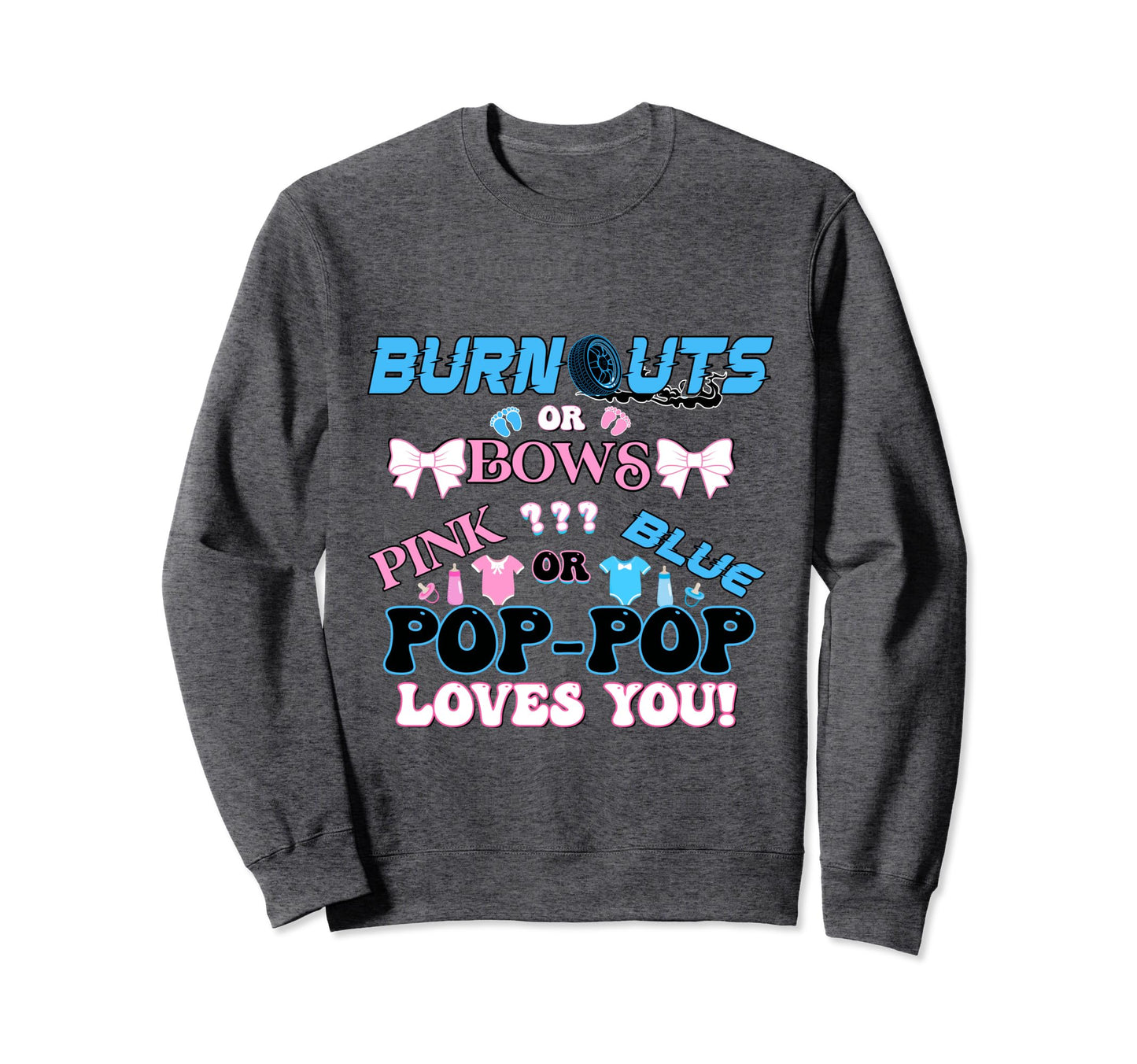 Burnouts Or Bows Gender Reveal Sweatshirt - Aesthetic Graphic Unisex - T-Shirt, Sweatshirt, Hoodie
