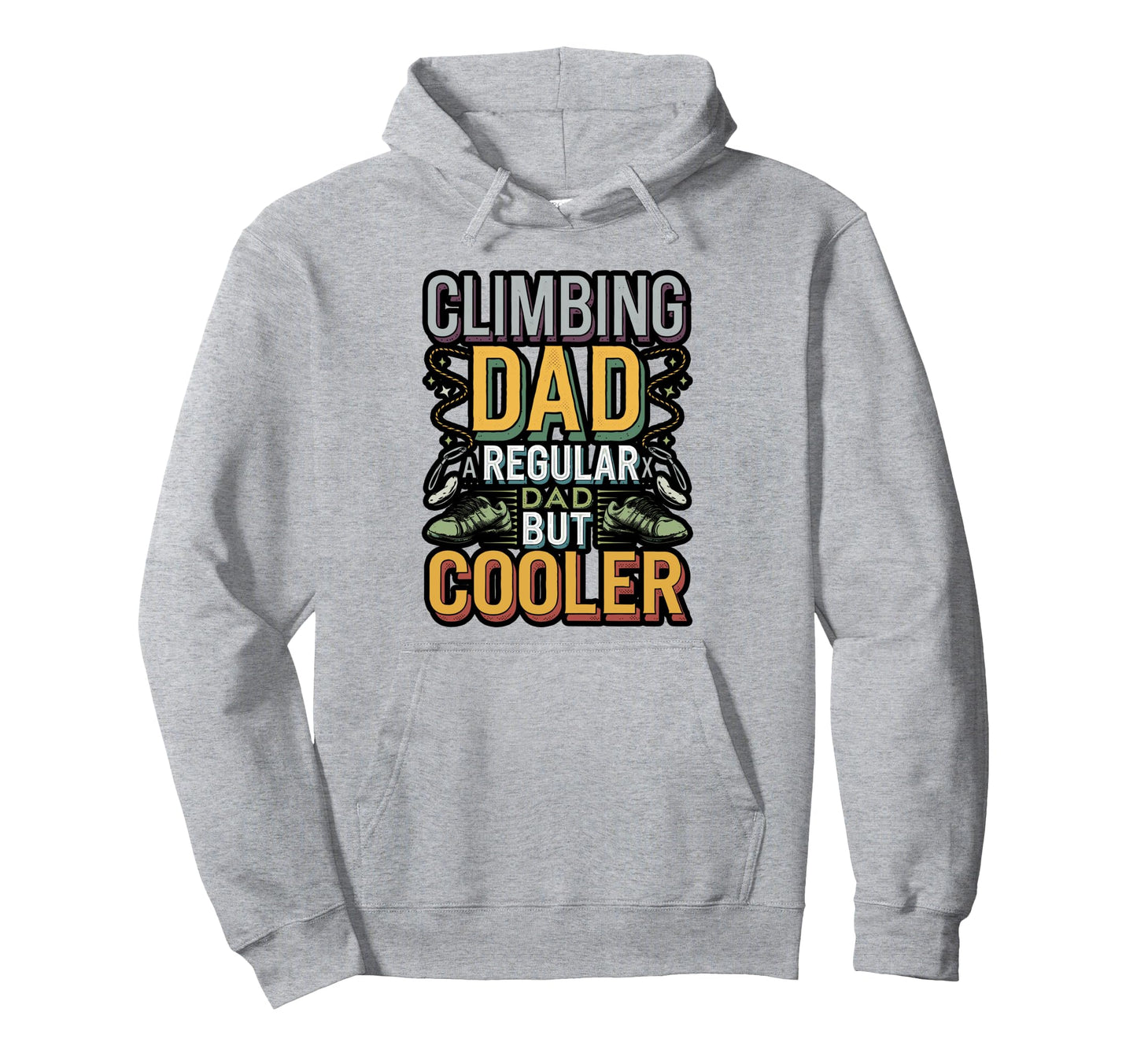 Climbing Dad Like Regular Dad But Cooler Hoodie - Fun Novelty Design Unisex - T-Shirt, Sweatshirt, Hoodie