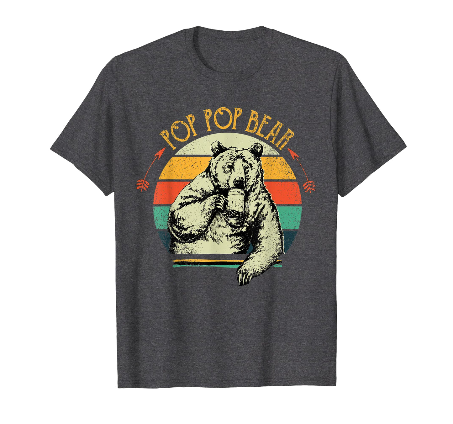 Pop Pop Bear Funny Fathers Day T-Shirt - Casual Everyday Wear Unisex - T-Shirt, Sweatshirt, Hoodie
