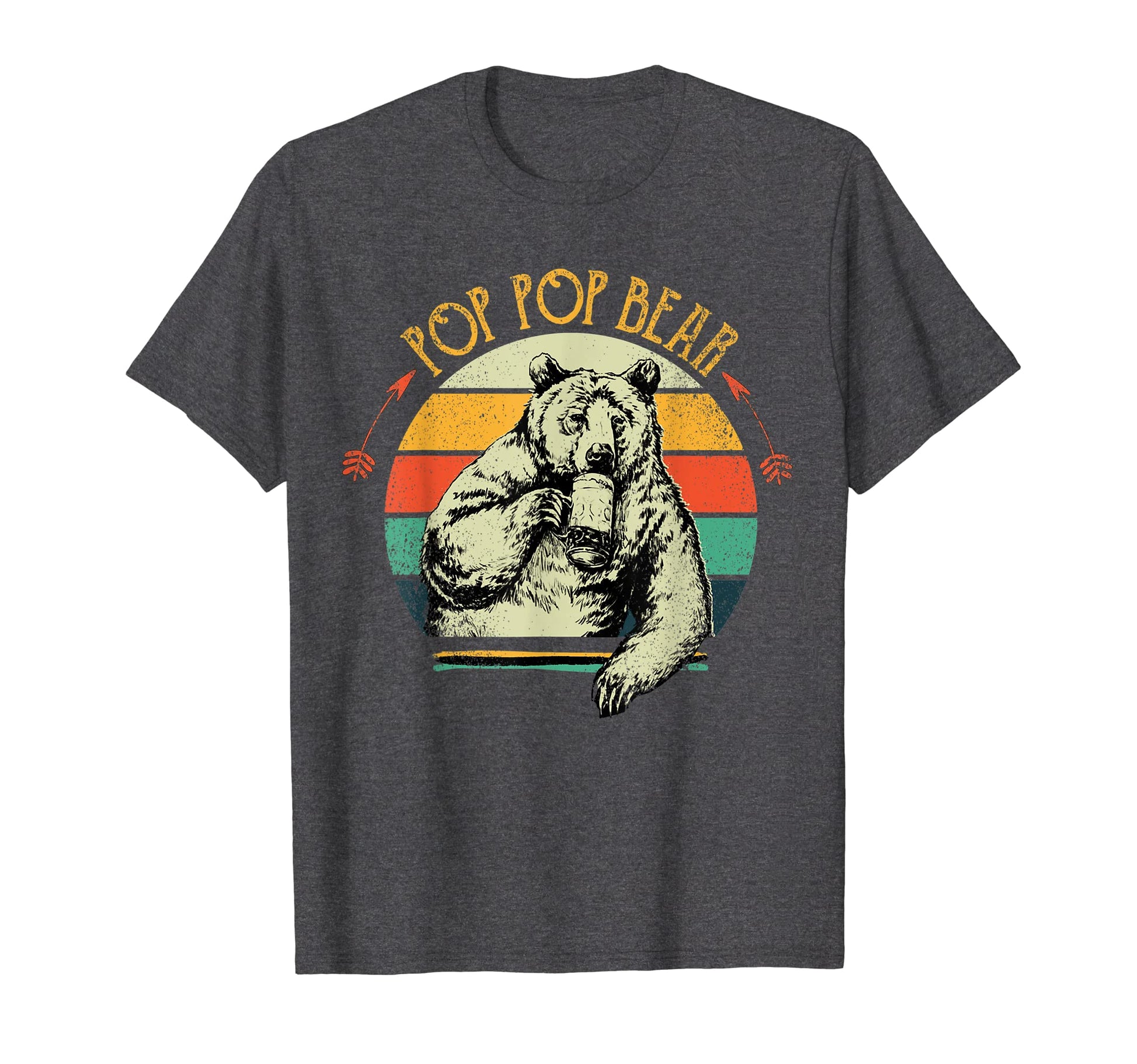 Pop Pop Bear Funny Fathers Day T-Shirt - Casual Everyday Wear Unisex - T-Shirt, Sweatshirt, Hoodie