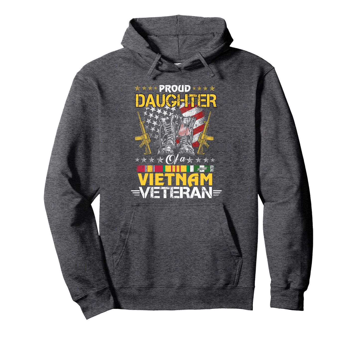 Proud Daughter Vietnam Veteran My Dad Hoodie - Novelty Apparel Men Women - T-Shirt, Sweatshirt, Hoodie