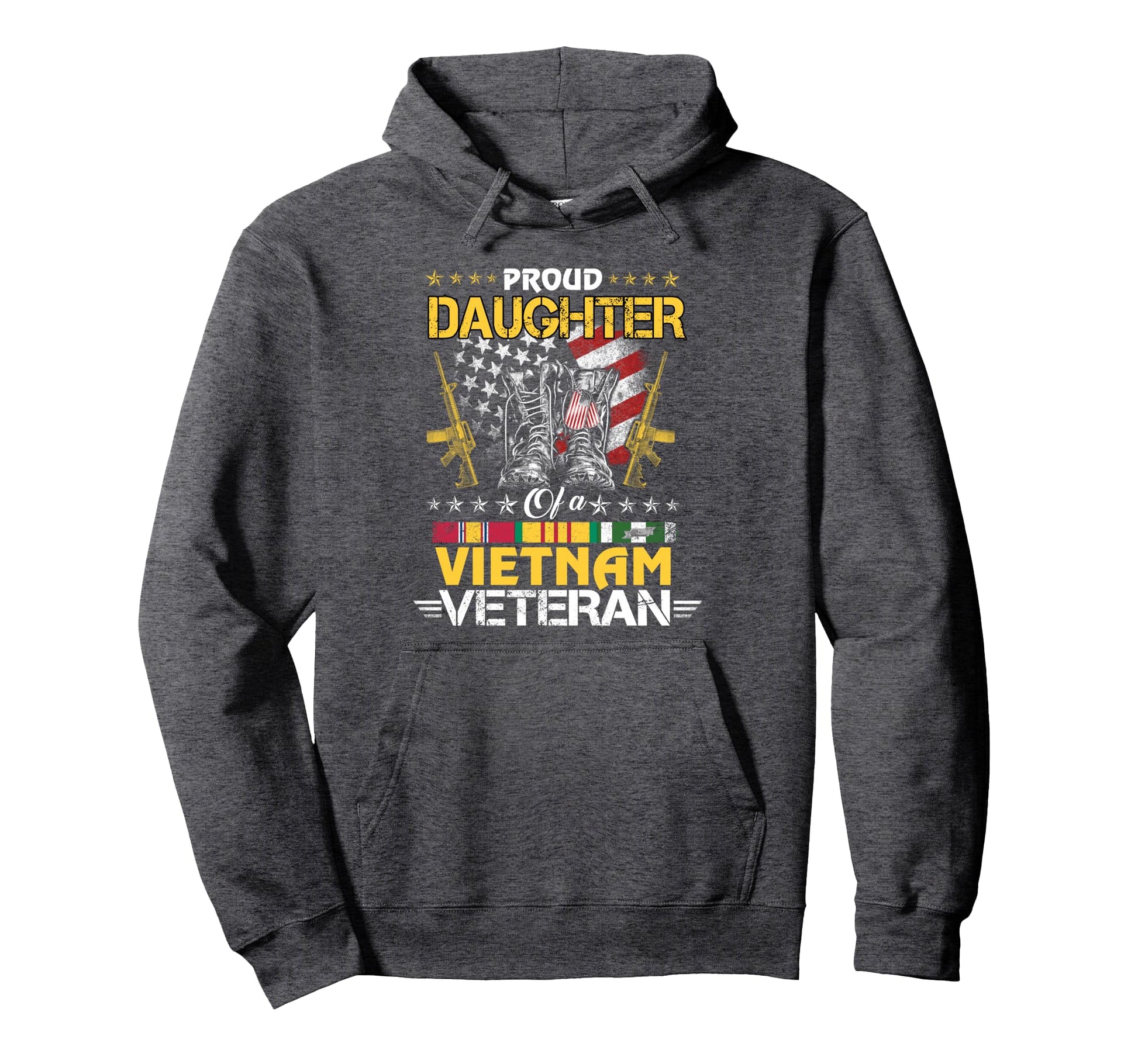 Proud Daughter Vietnam Veteran My Dad Hoodie - Novelty Apparel Men Women - T-Shirt, Sweatshirt, Hoodie