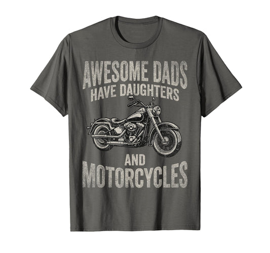 Awesome Dads Have Daughters And Motorcycle T-Shirt - Unique Graphic Unisex - T-Shirt, Sweatshirt, Hoodie