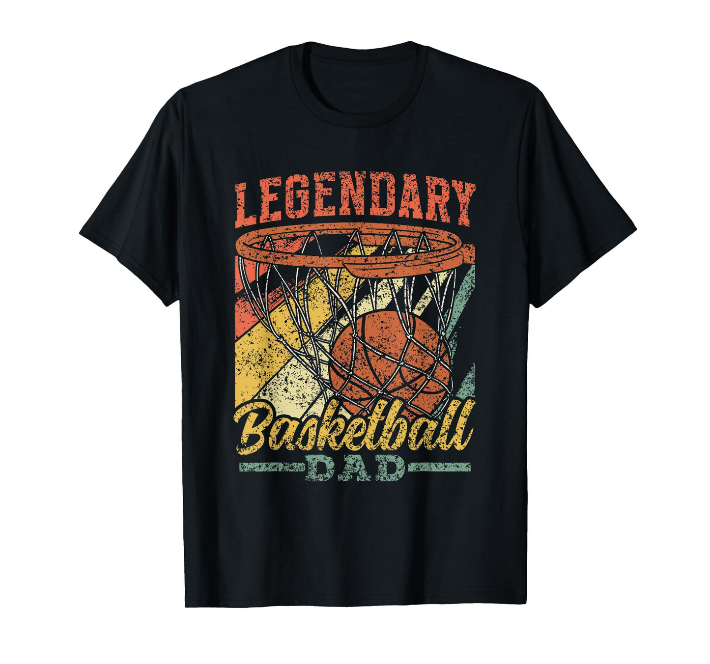 Legendary Basketball Dad Daddy T-Shirt - Unique Graphic Men Women - T-Shirt, Sweatshirt, Hoodie