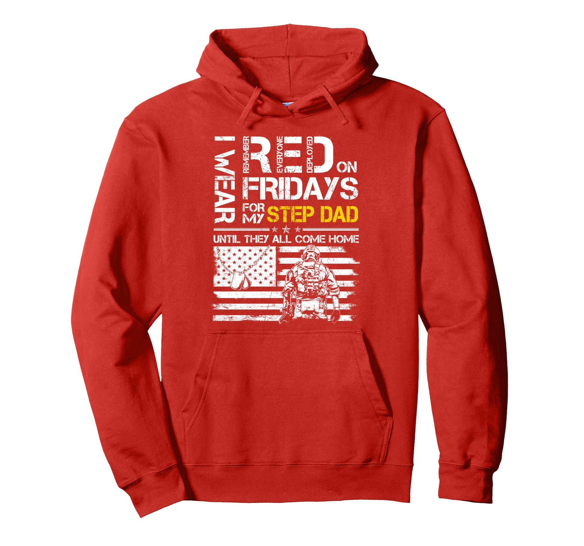Red Friday My Step Dad Us Military Hoodie - Casual Everyday Wear Men Women - T-Shirt, Sweatshirt, Hoodie