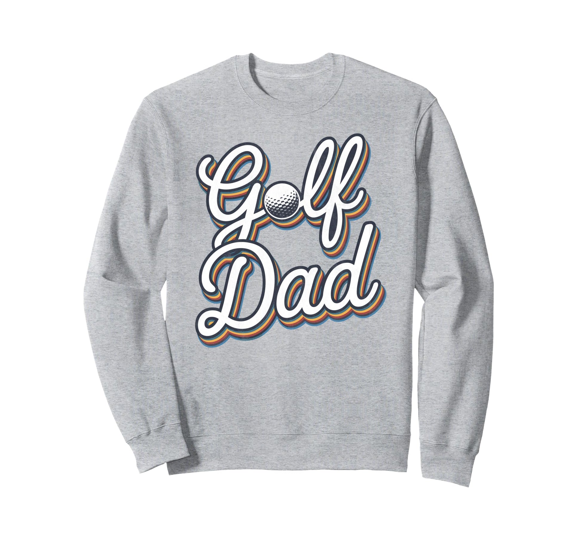 Golf Dad Funny Par Golfing Best Sweatshirt - Casual Everyday Wear Unisex - T-Shirt, Sweatshirt, Hoodie