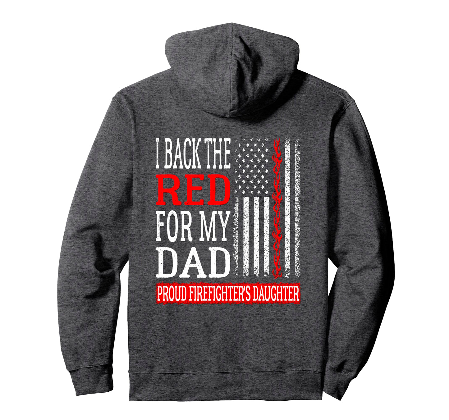 I Back Red My Dad Firefighters Hoodie - Minimalist Print Men Women - T-Shirt, Sweatshirt, Hoodie