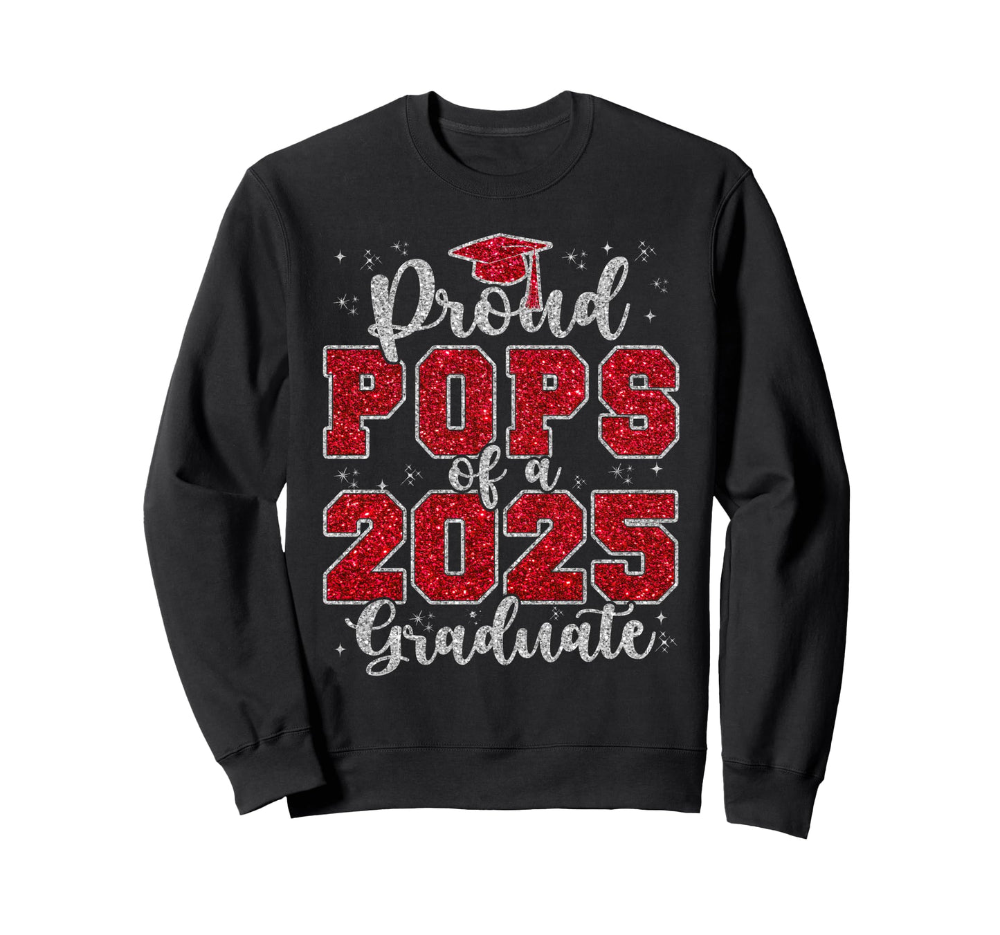 Proud Pops 2025 Graduate Grad Prom Sweatshirt - Aesthetic Graphic Unisex - T-Shirt, Sweatshirt, Hoodie