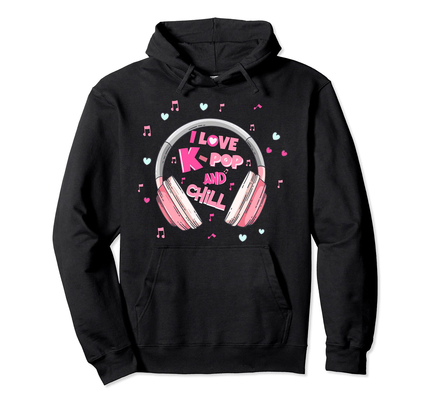 I Love K Pop Headphones K Pop Hoodie - Casual Everyday Wear Men Women - T-Shirt, Sweatshirt, Hoodie