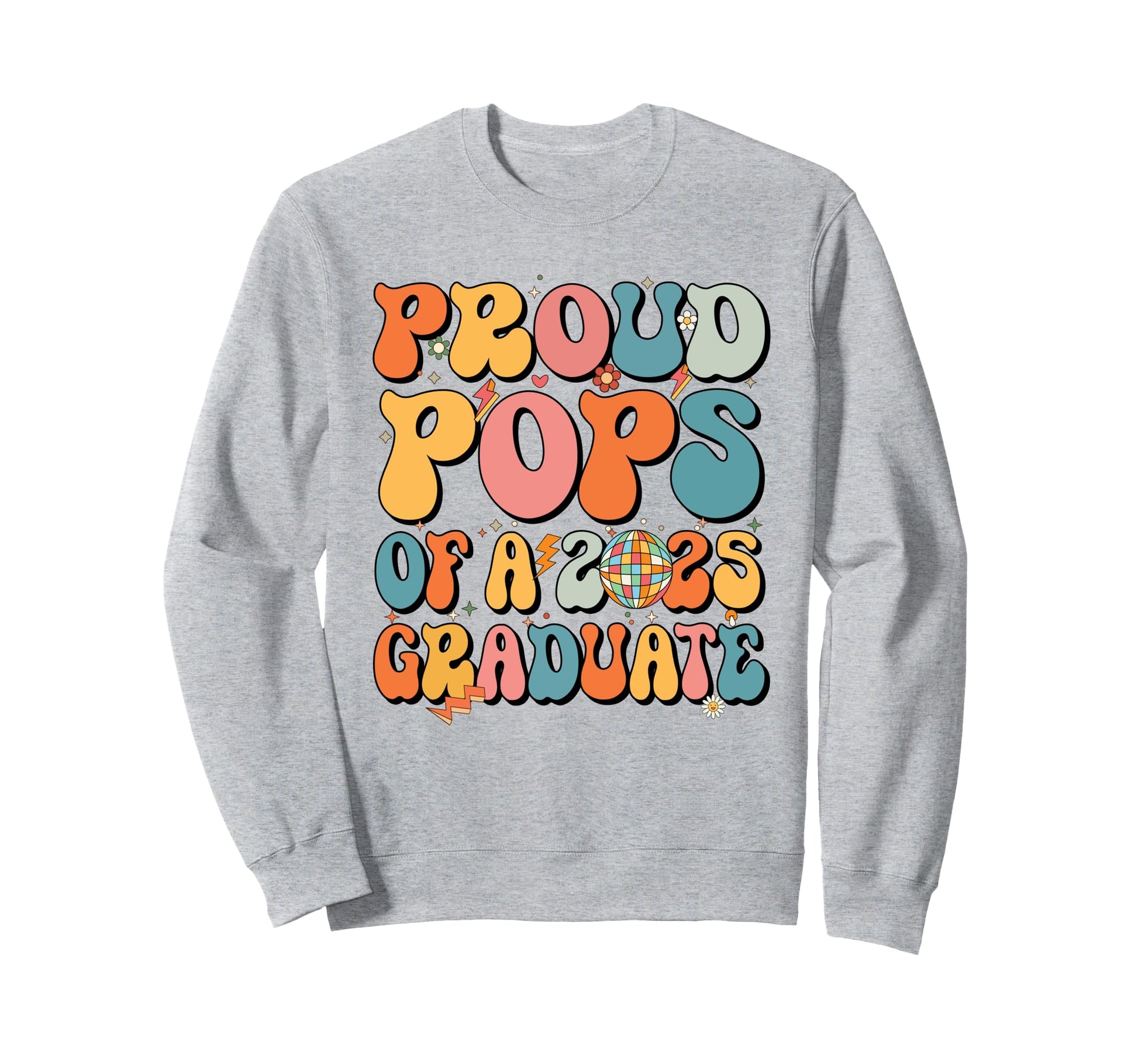Groovy Proud Pops 2025 Graduate Sweatshirt - Fun Novelty Design for Adults - T-Shirt, Sweatshirt, Hoodie