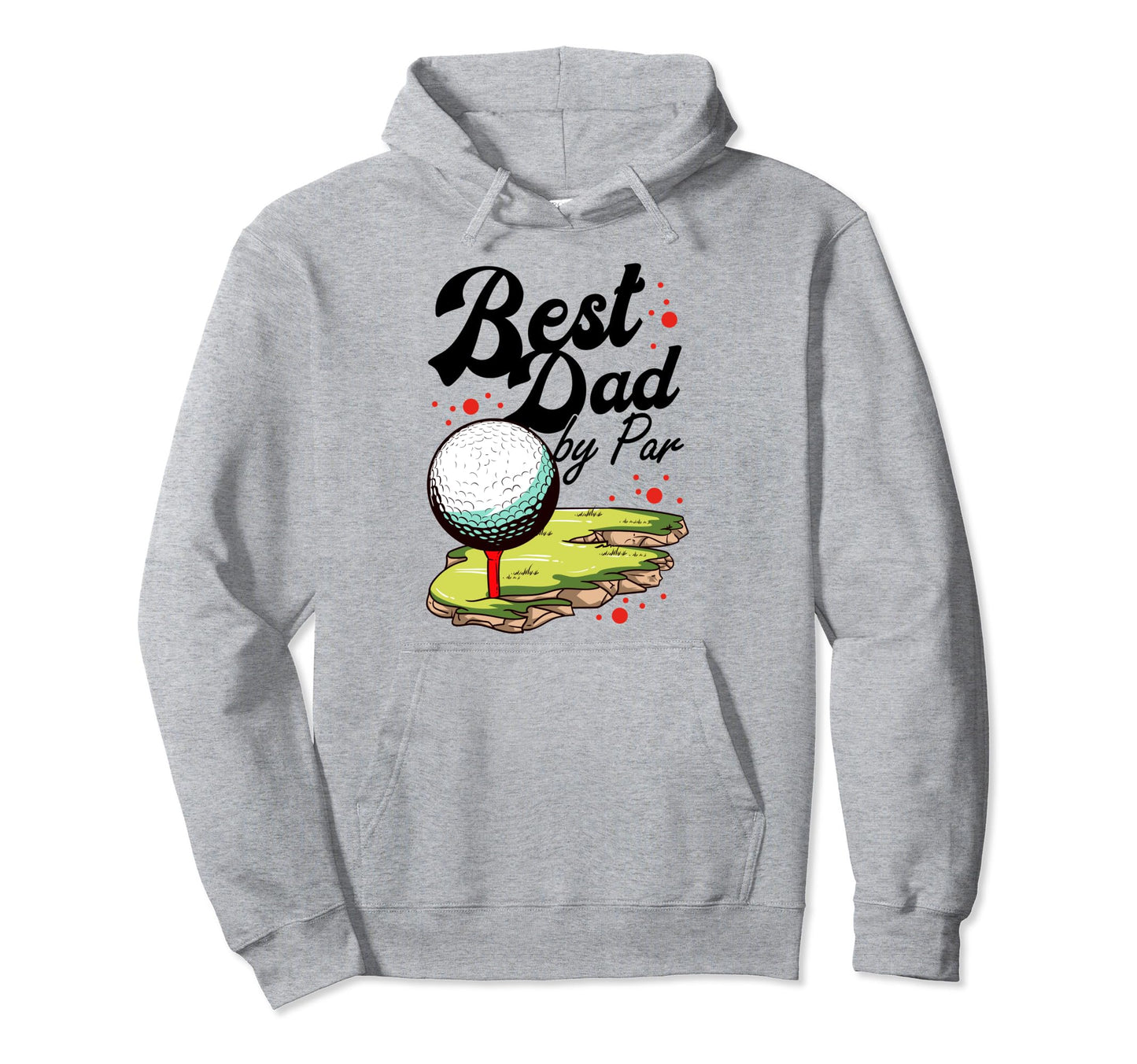 Best Dad Par Golf Golfer Golfing Hoodie - Casual Everyday Wear for Adults - T-Shirt, Sweatshirt, Hoodie