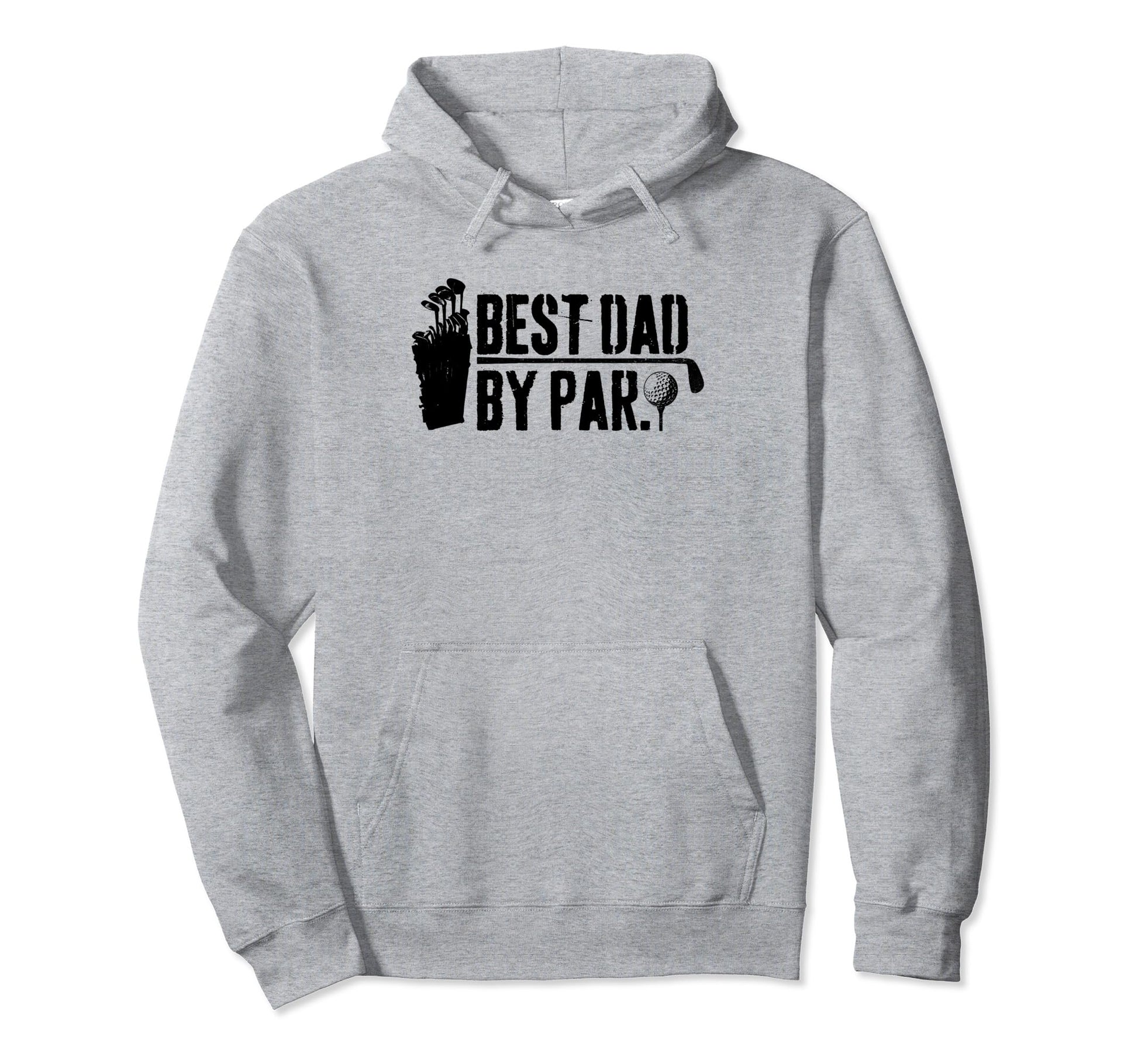 Best Dad Par Funny Golf Daddy Fathers Hoodie - Minimalist Print Men Women - T-Shirt, Sweatshirt, Hoodie