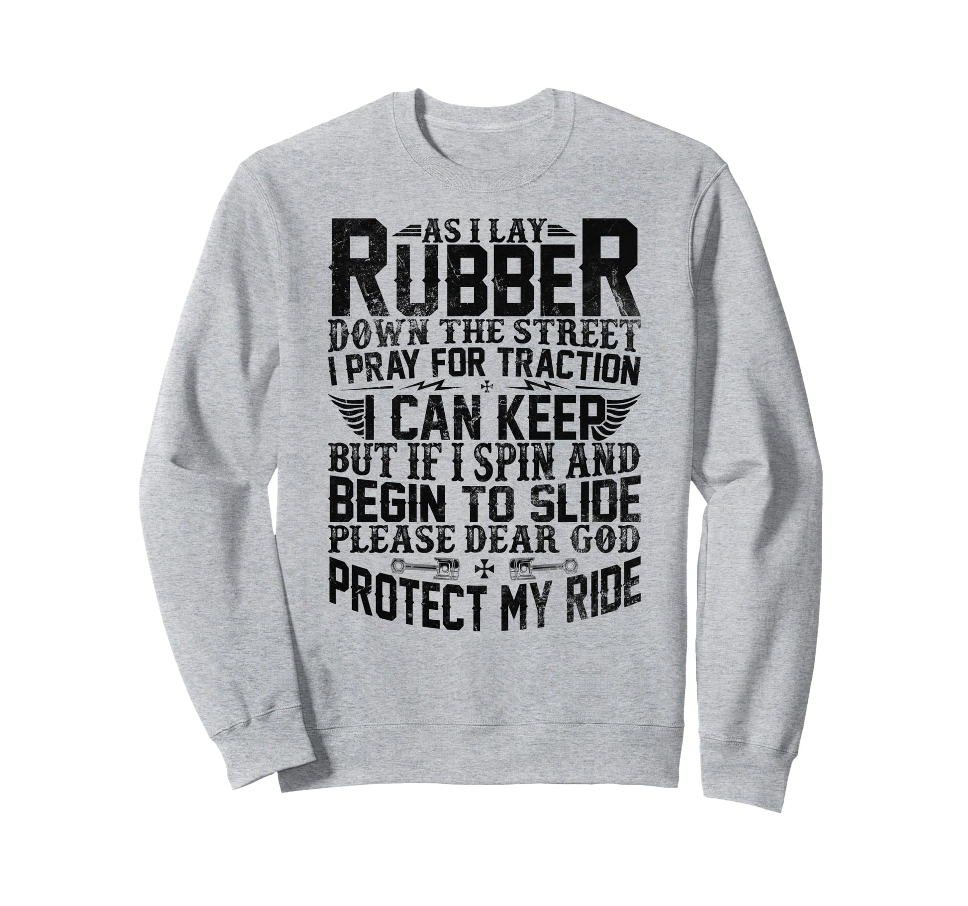 As I Lay Rubber Down Street Sweatshirt - Aesthetic Graphic Men Women - T-Shirt, Sweatshirt, Hoodie