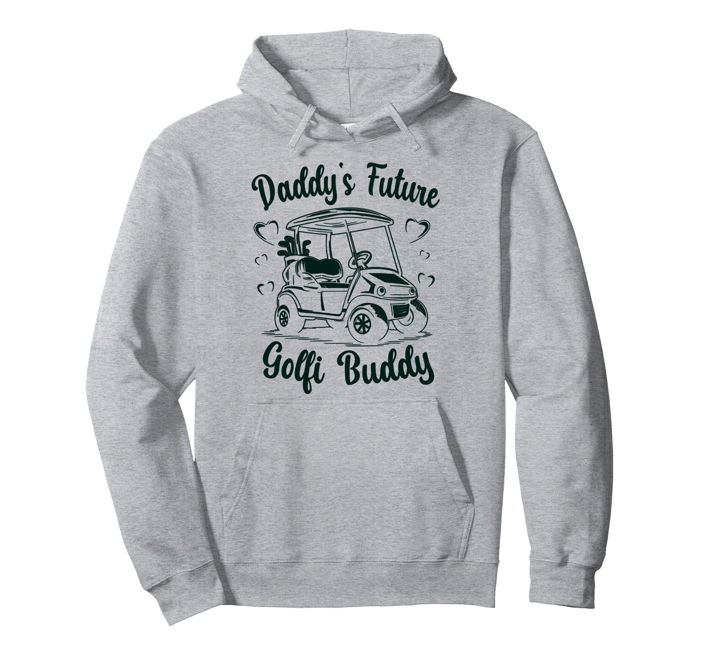 Daddys Future Golfing Buddy Fathers Day Hoodie - Novelty Apparel Unisex - T-Shirt, Sweatshirt, Hoodie