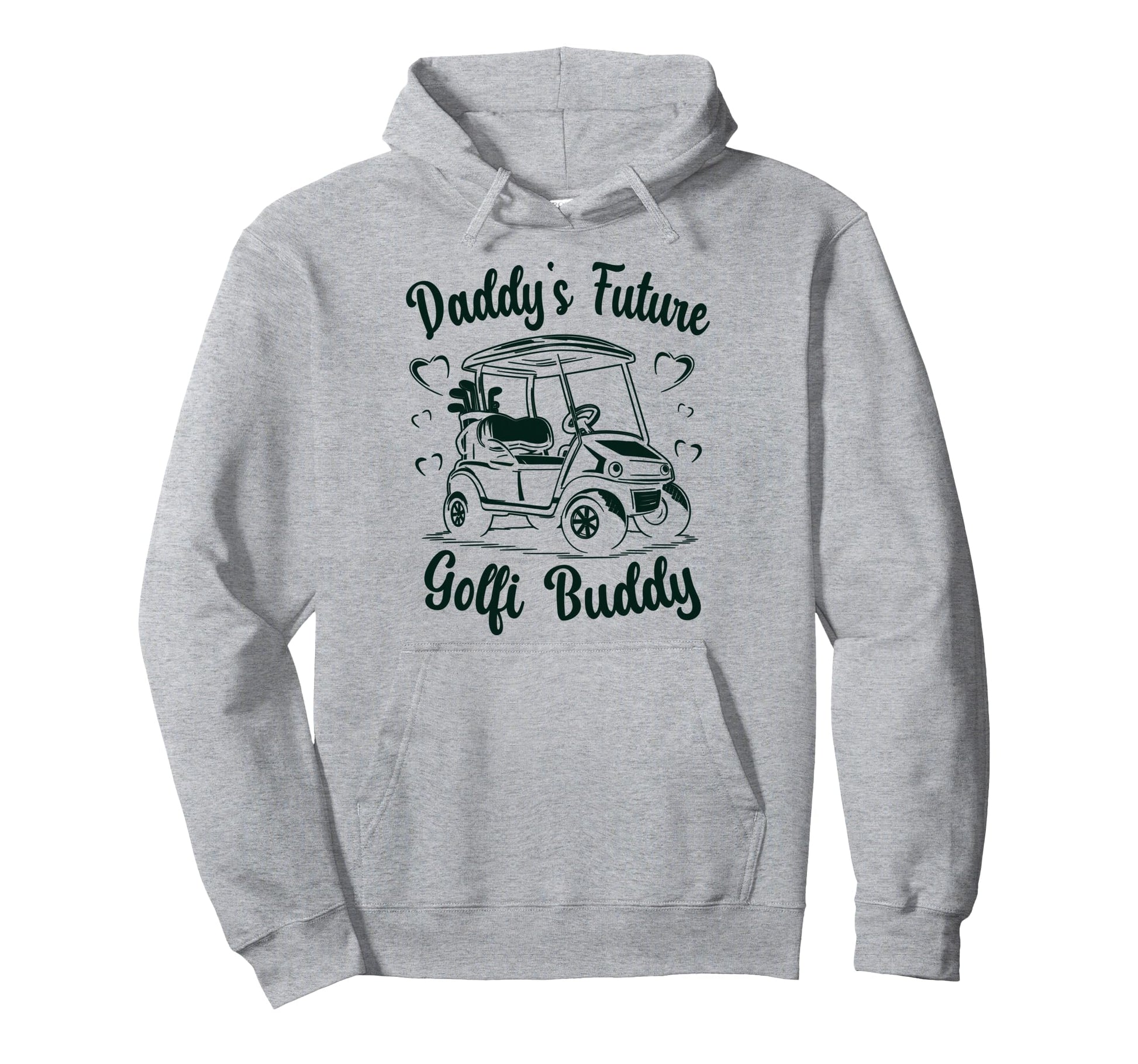 Daddys Future Golfing Buddy Fathers Day Hoodie - Novelty Apparel Unisex - T-Shirt, Sweatshirt, Hoodie