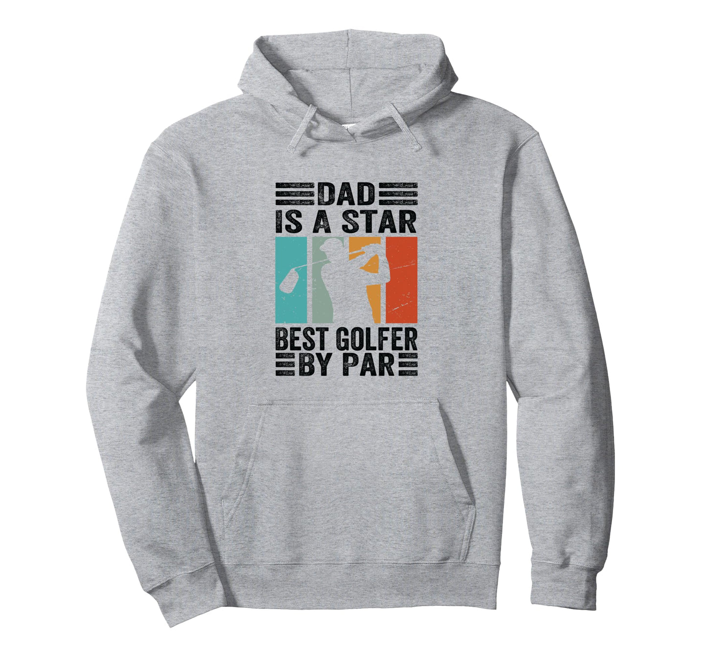 Dad Is Star Best Golfer Par Funny Hoodie - Novelty Apparel for Adults - T-Shirt, Sweatshirt, Hoodie