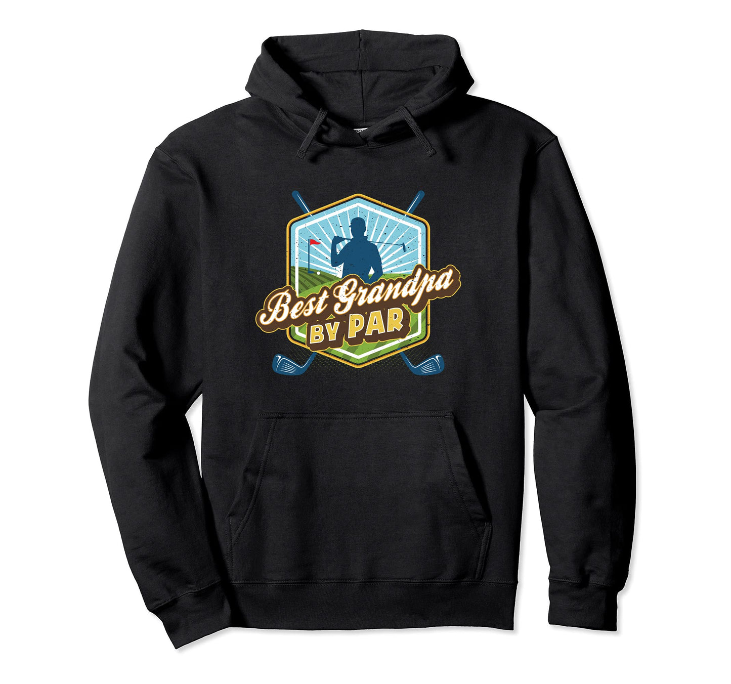 Best Grandpa Par Fathers Day Golf Dad Hoodie - Unique Graphic Men Women - T-Shirt, Sweatshirt, Hoodie