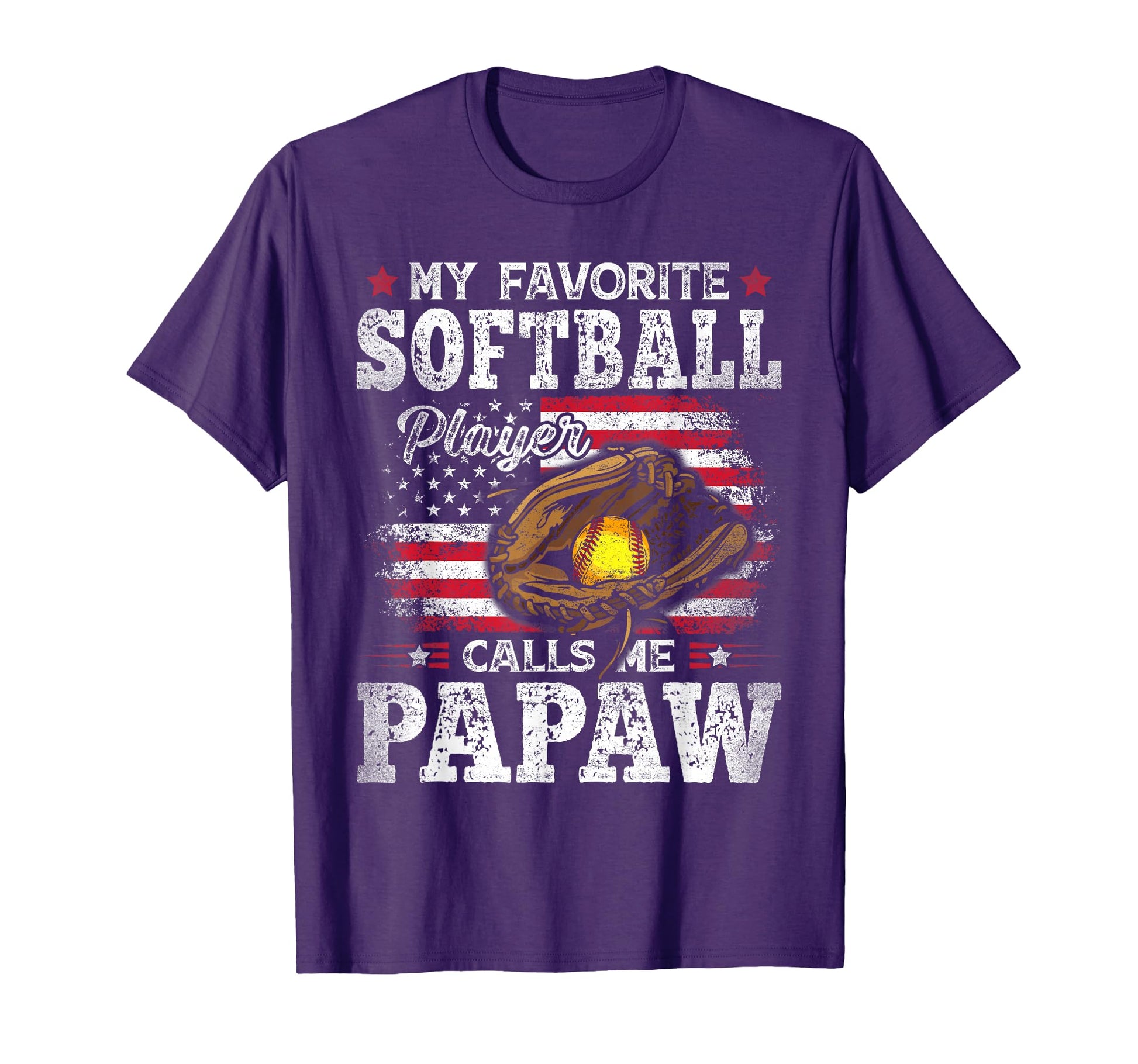 My Favorite Softball Player Calls Me Papaw T-Shirt - Unique Graphic Unisex - T-Shirt, Sweatshirt, Hoodie