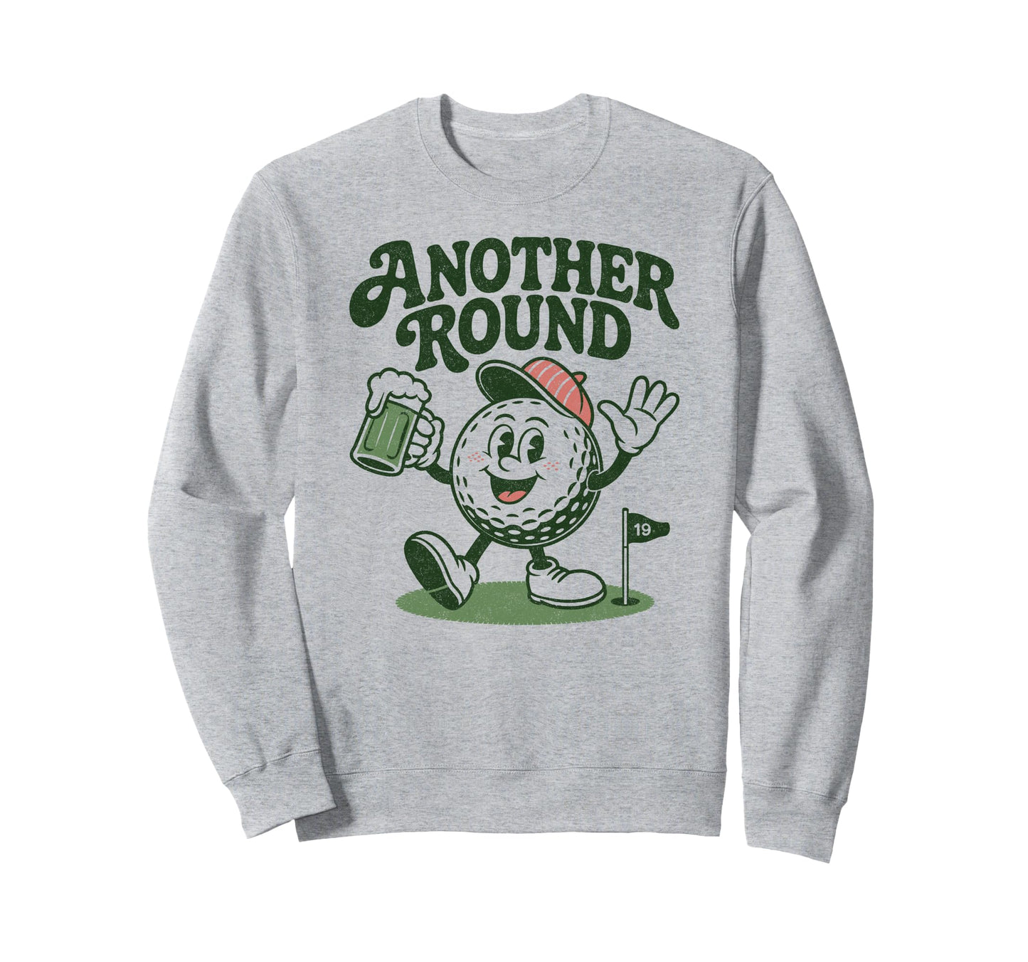 Another Round Funny Golf Drinking Sweatshirt - Graphic Print Unisex - T-Shirt, Sweatshirt, Hoodie