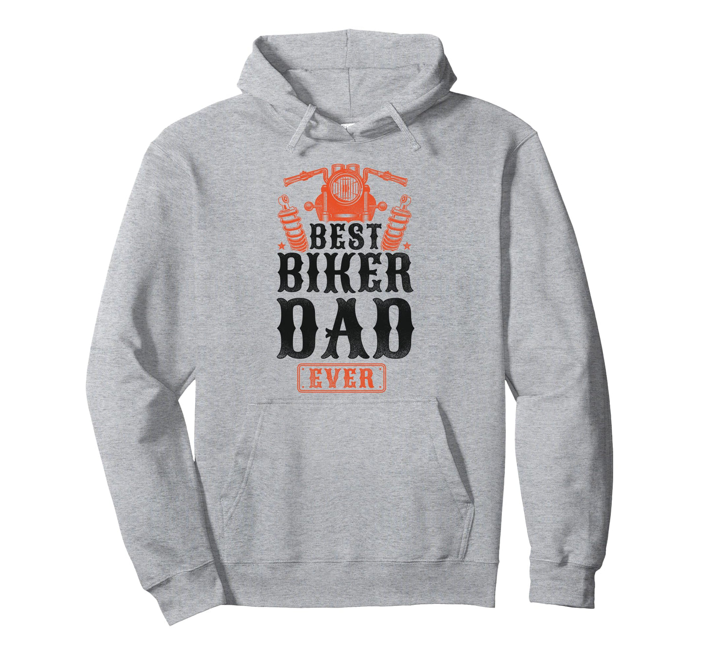 Motorcycle Biker Dad Best Biker Dad Ever Hoodie - Fun Novelty Design Unisex - T-Shirt, Sweatshirt, Hoodie