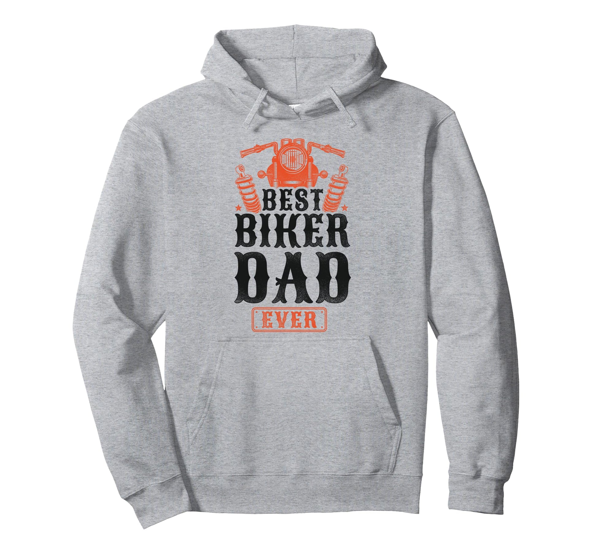 Motorcycle Biker Dad Best Biker Dad Ever Hoodie - Fun Novelty Design Unisex - T-Shirt, Sweatshirt, Hoodie