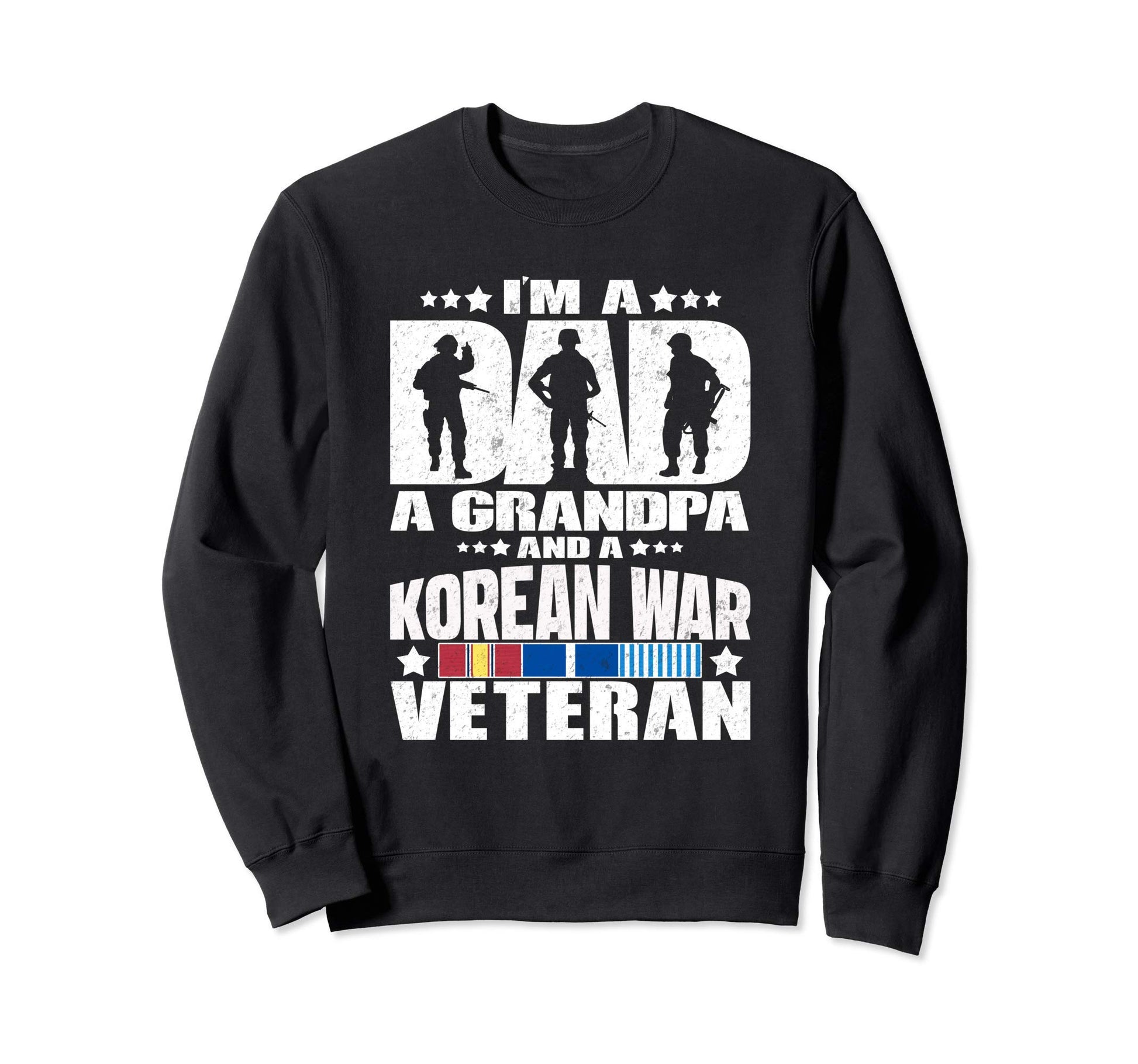 Dad Grandpa And Korean War Sweatshirt - Fun Novelty Design Men Women - T-Shirt, Sweatshirt, Hoodie