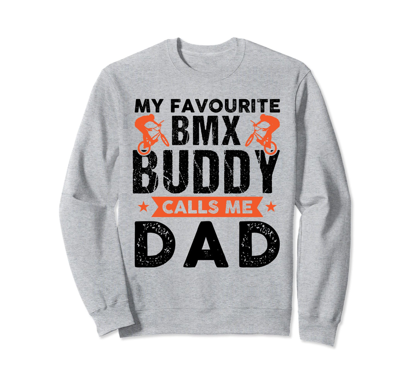 My Favourite Bmx Buddy Calls Me Sweatshirt - Minimalist Print for Adults - T-Shirt, Sweatshirt, Hoodie