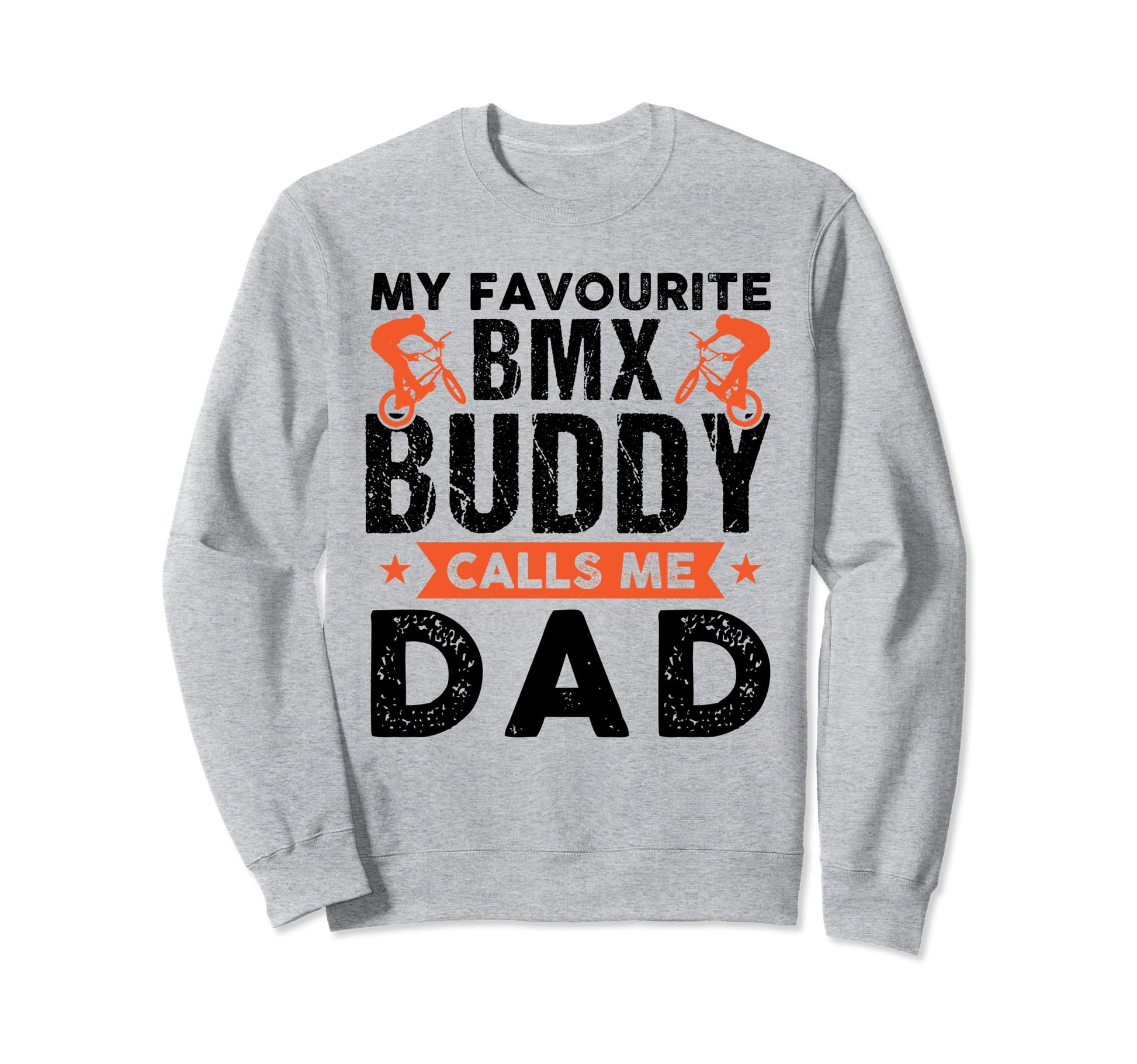 My Favourite Bmx Buddy Calls Me Sweatshirt - Minimalist Print for Adults - T-Shirt, Sweatshirt, Hoodie
