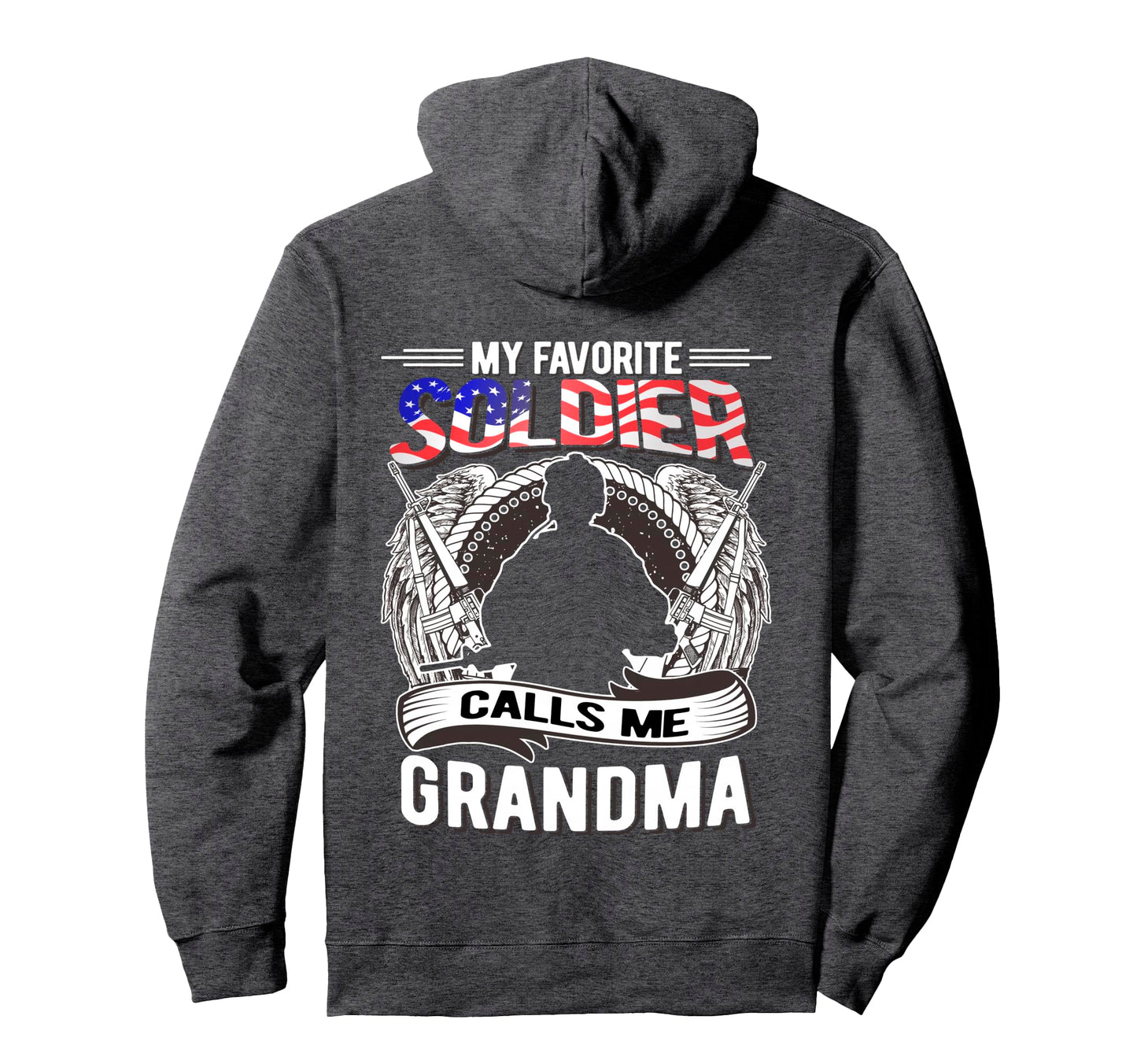 My Favorite Soldier Calls Me Grandma Hoodie - Aesthetic Graphic Unisex - T-Shirt, Sweatshirt, Hoodie