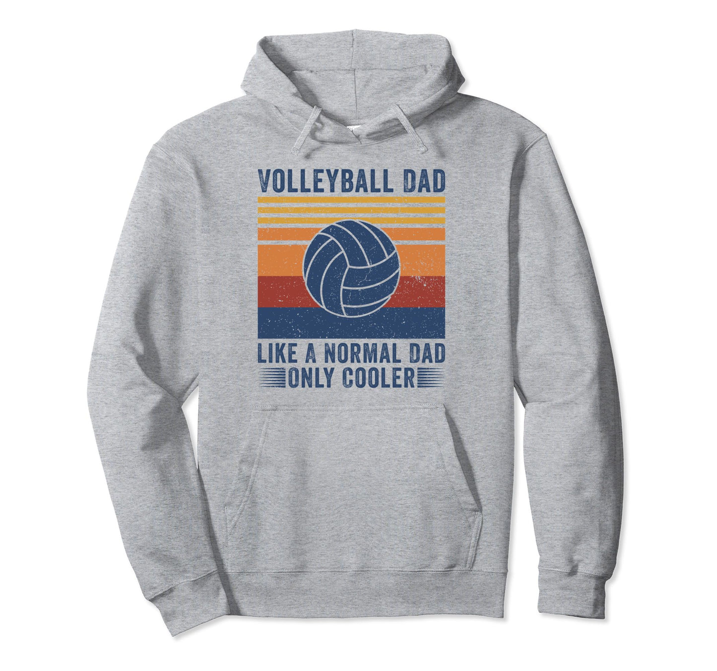 Volleyball Dad Like Normal Dad Only Hoodie - Trendy Graphic for Adults - T-Shirt, Sweatshirt, Hoodie