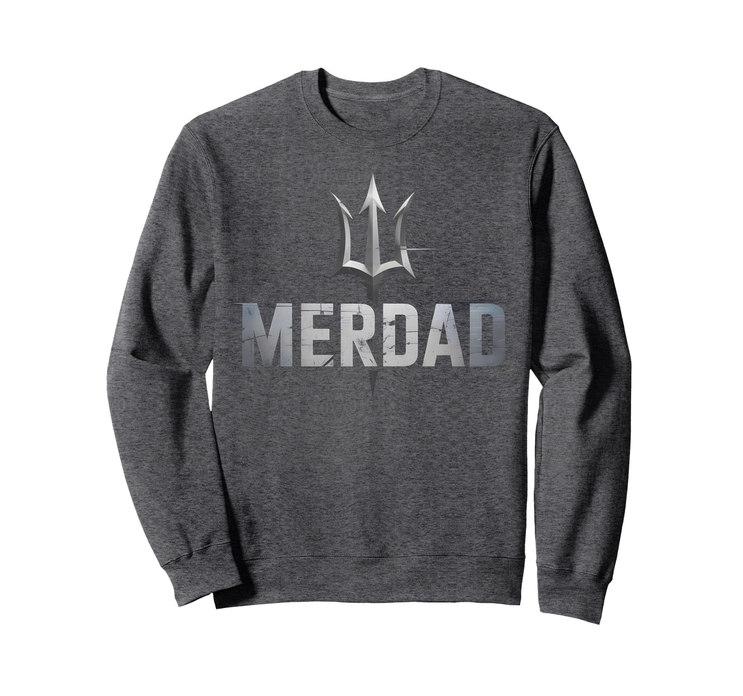 Funny Merdad Father Mermaid Dad Sweatshirt - Fun Novelty Design Men Women - T-Shirt, Sweatshirt, Hoodie