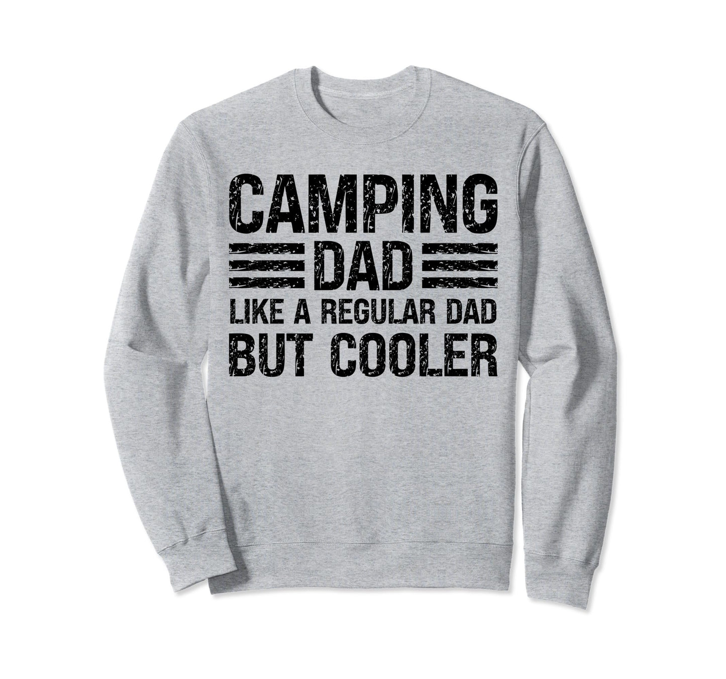 Camping Dad Like Regular Dad But Sweatshirt - Custom Art Print Unisex - T-Shirt, Sweatshirt, Hoodie