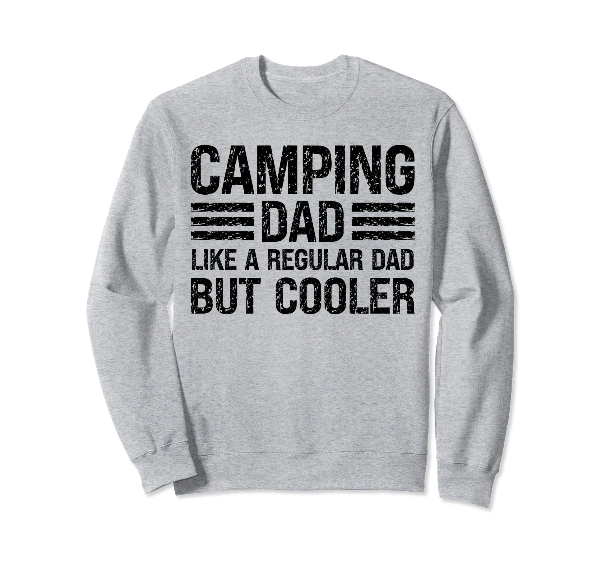 Camping Dad Like Regular Dad But Sweatshirt - Custom Art Print Unisex - T-Shirt, Sweatshirt, Hoodie