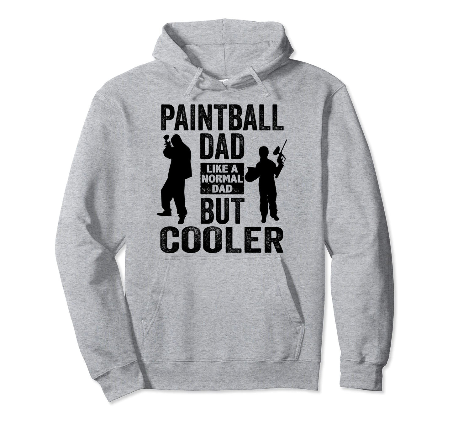 Paintball Dad Like Normal Dad But Cooler Hoodie - Trendy Graphic Unisex - T-Shirt, Sweatshirt, Hoodie