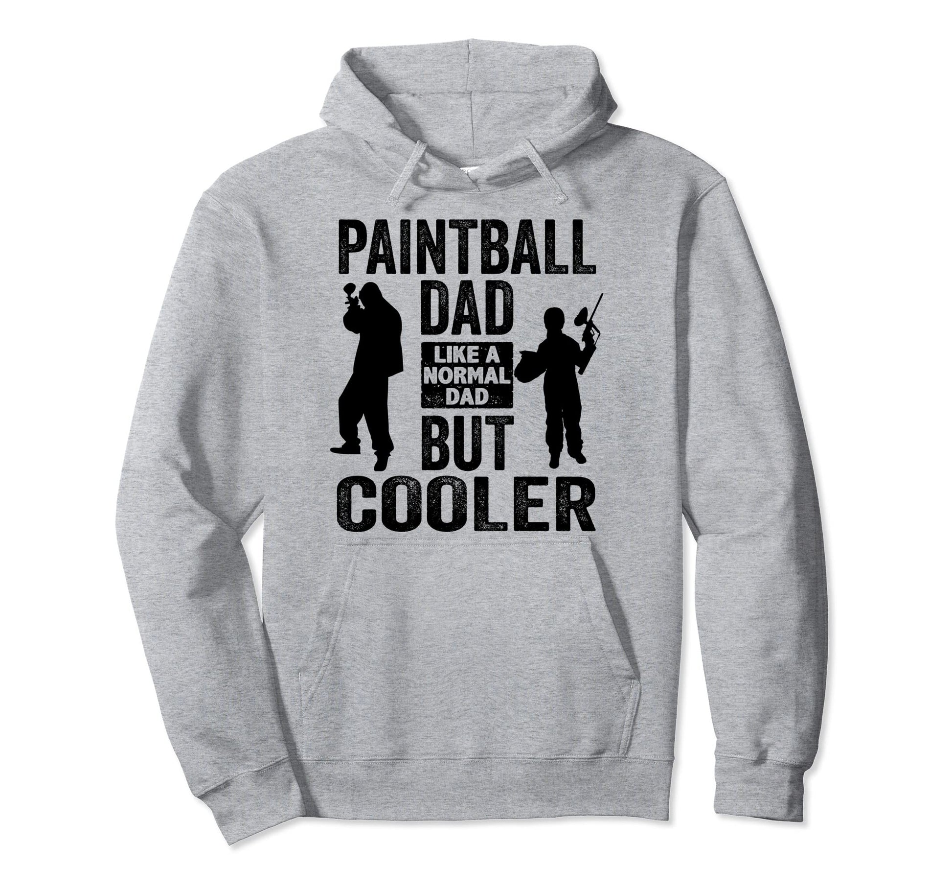Paintball Dad Like Normal Dad But Cooler Hoodie - Trendy Graphic Unisex - T-Shirt, Sweatshirt, Hoodie
