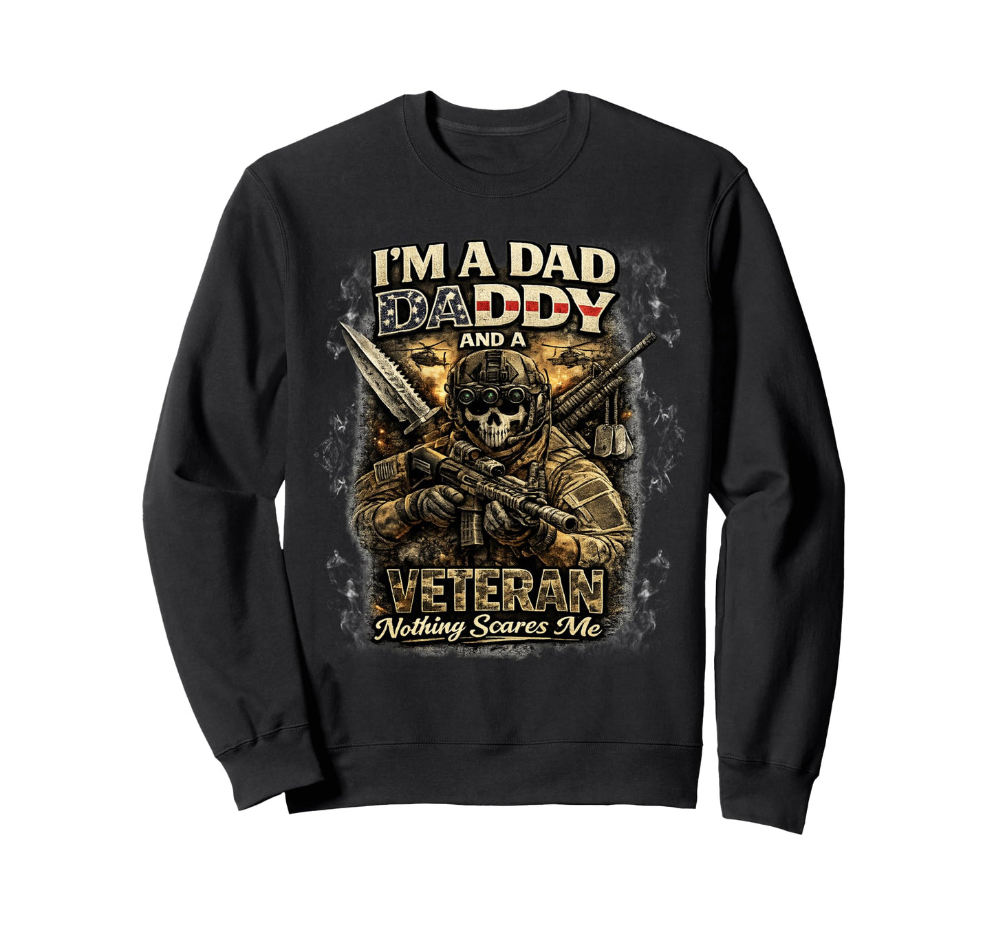 Im Dad Daddy And Veteran Us Flag Sweatshirt - Streetwear Style Men Women - T-Shirt, Sweatshirt, Hoodie
