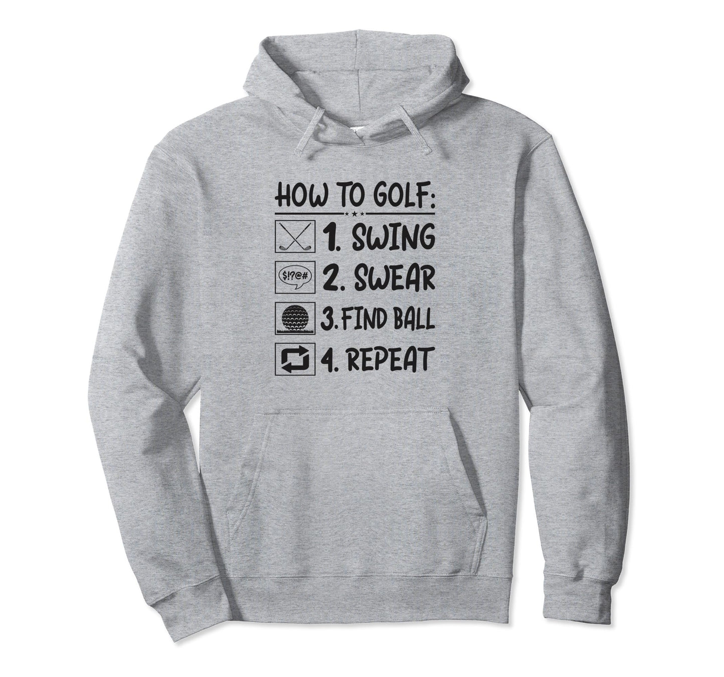 Funny Golf Sayings Funny Golfing How To Hoodie - Trendy Graphic Men Women - T-Shirt, Sweatshirt, Hoodie
