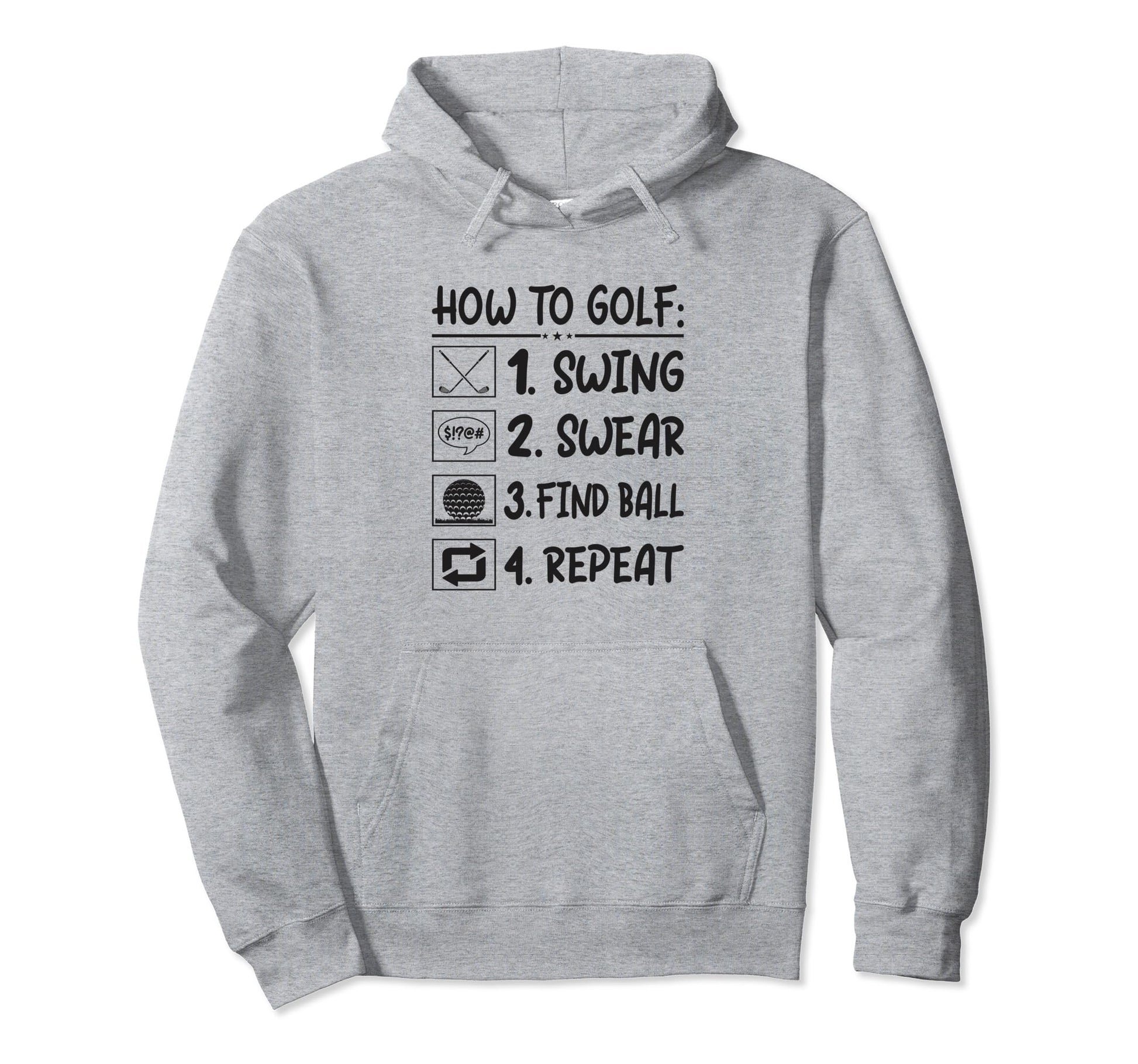 Funny Golf Sayings Funny Golfing How To Hoodie - Trendy Graphic Men Women - T-Shirt, Sweatshirt, Hoodie