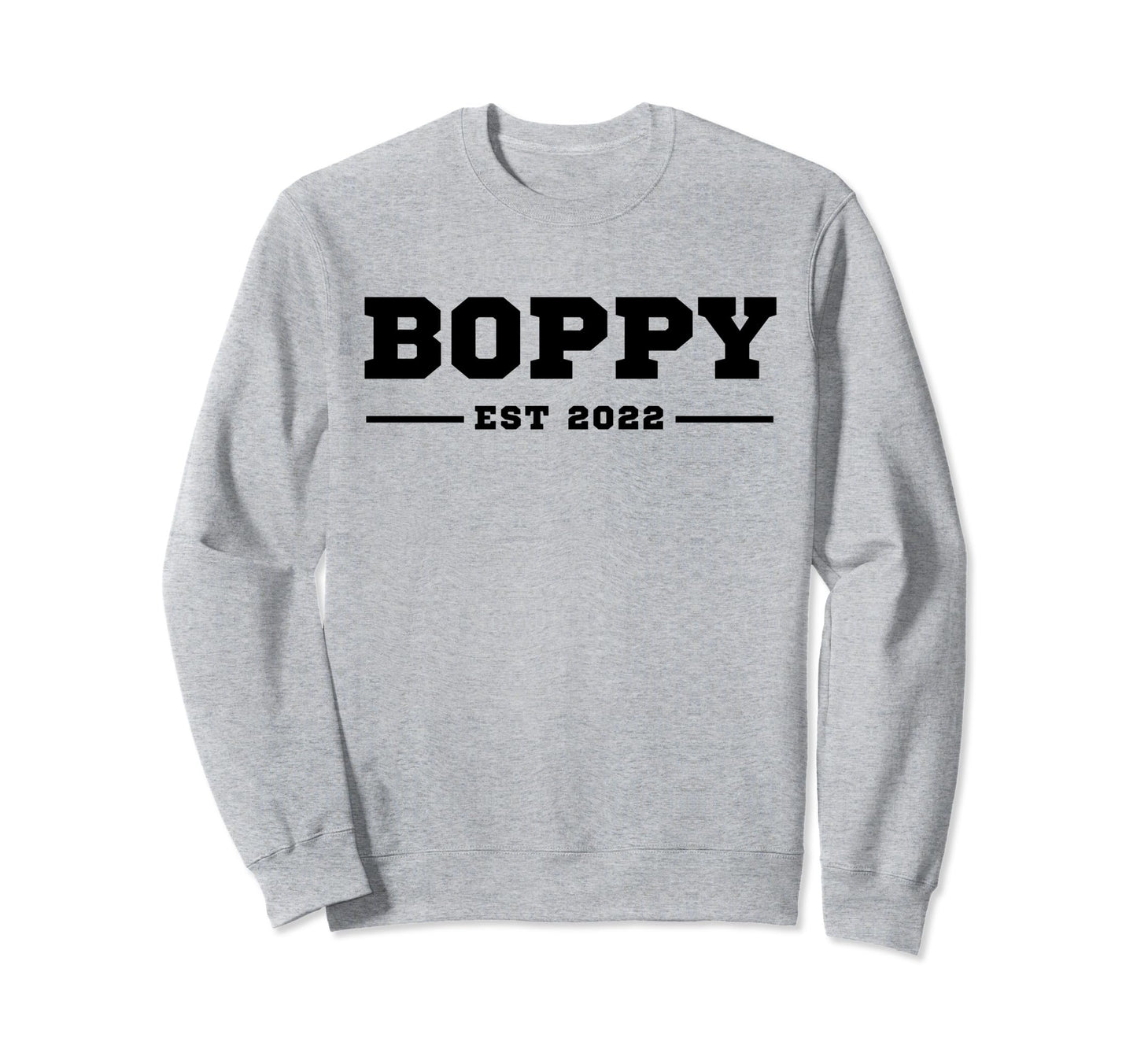 Funny Grandpa Soon To Be Boppy Est Sweatshirt - Streetwear Style Men Women - T-Shirt, Sweatshirt, Hoodie