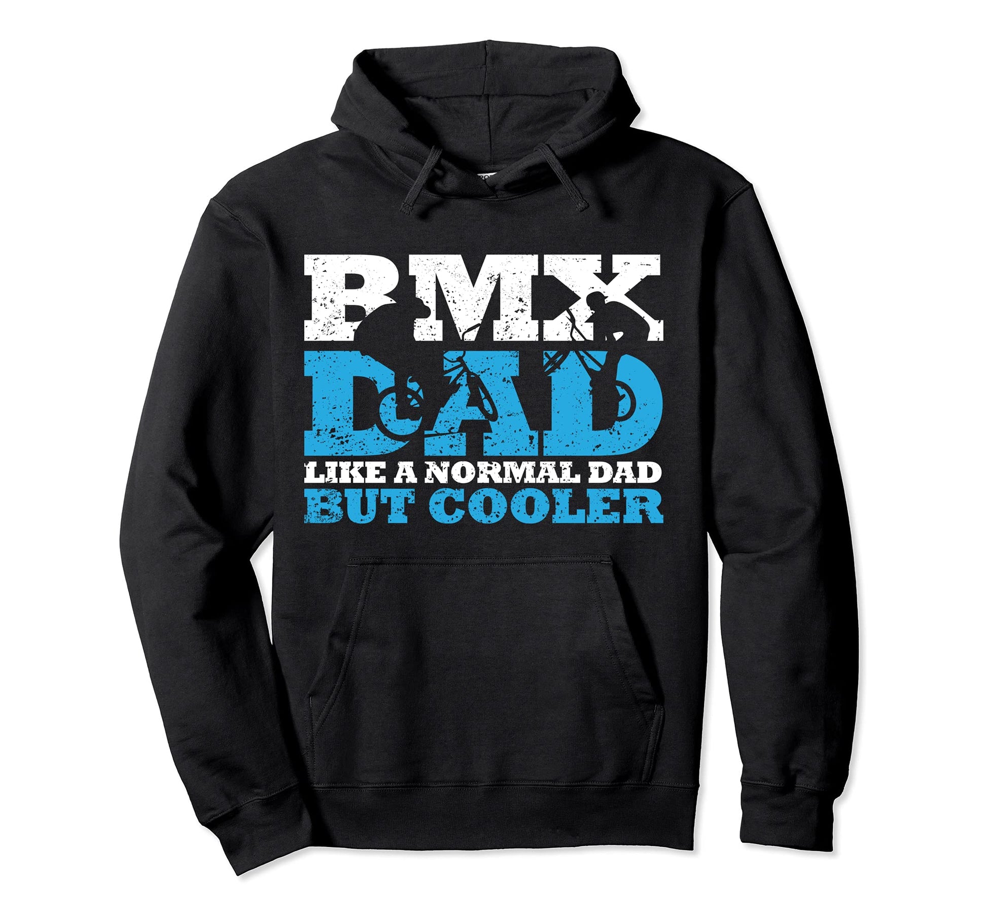 Bmx Dad Like Normal Dad But Cooler Hoodie - Unique Graphic Unisex - T-Shirt, Sweatshirt, Hoodie