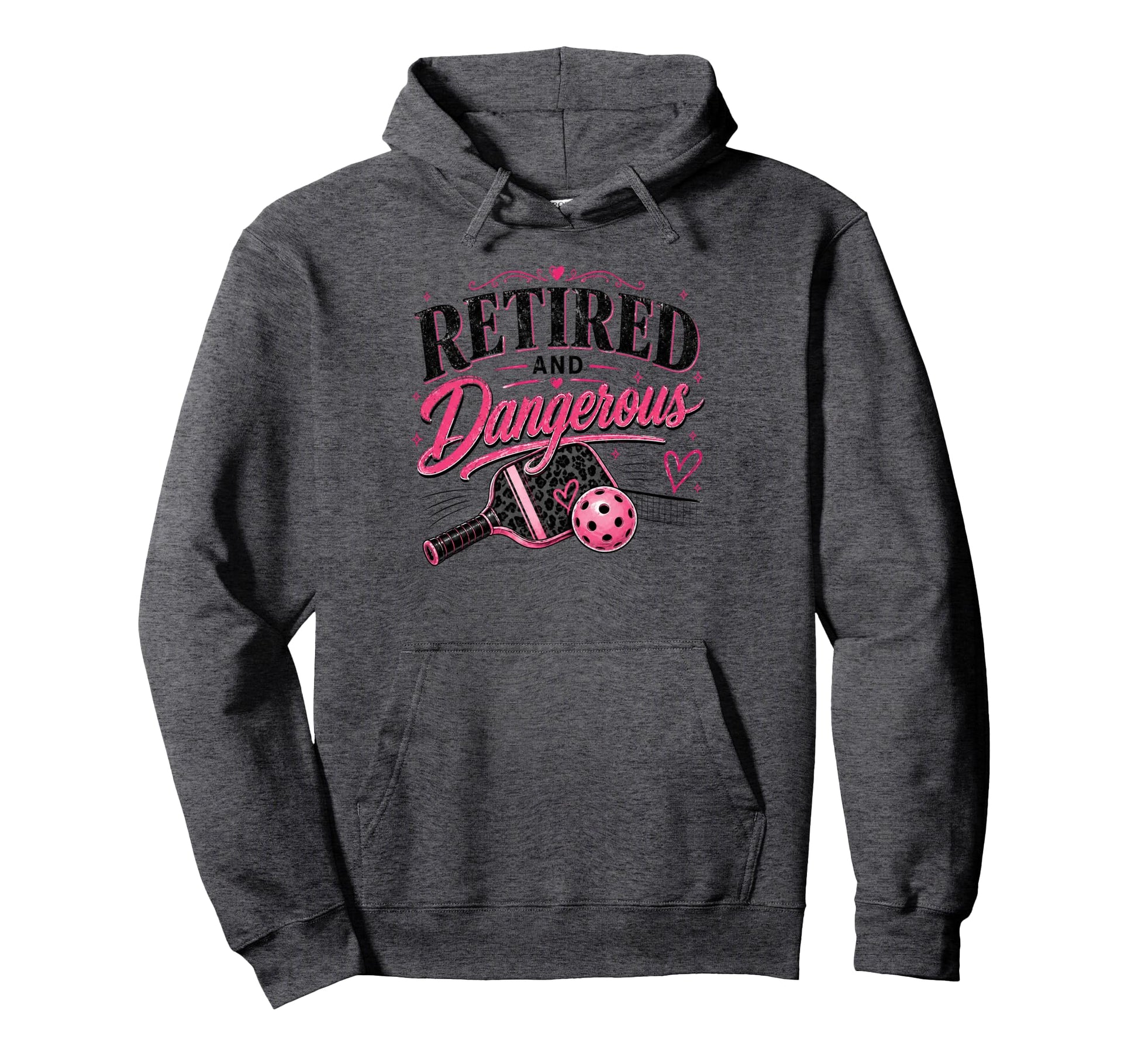 Retired And Dangerous Pickleball Funny Hoodie - Minimalist Print for Adults - T-Shirt, Sweatshirt, Hoodie