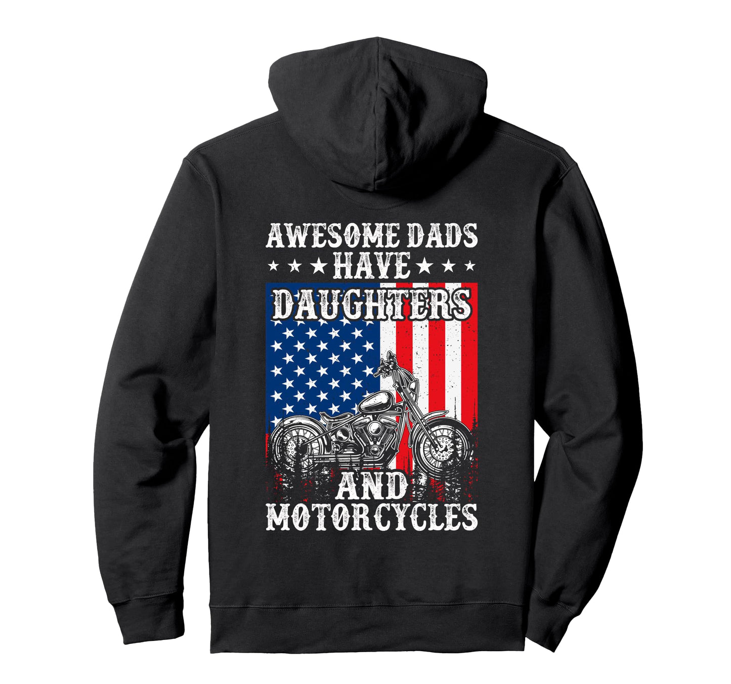 Awesome Dads Have Daughters And Motorcycles Hoodie - Graphic Print Unisex - T-Shirt, Sweatshirt, Hoodie