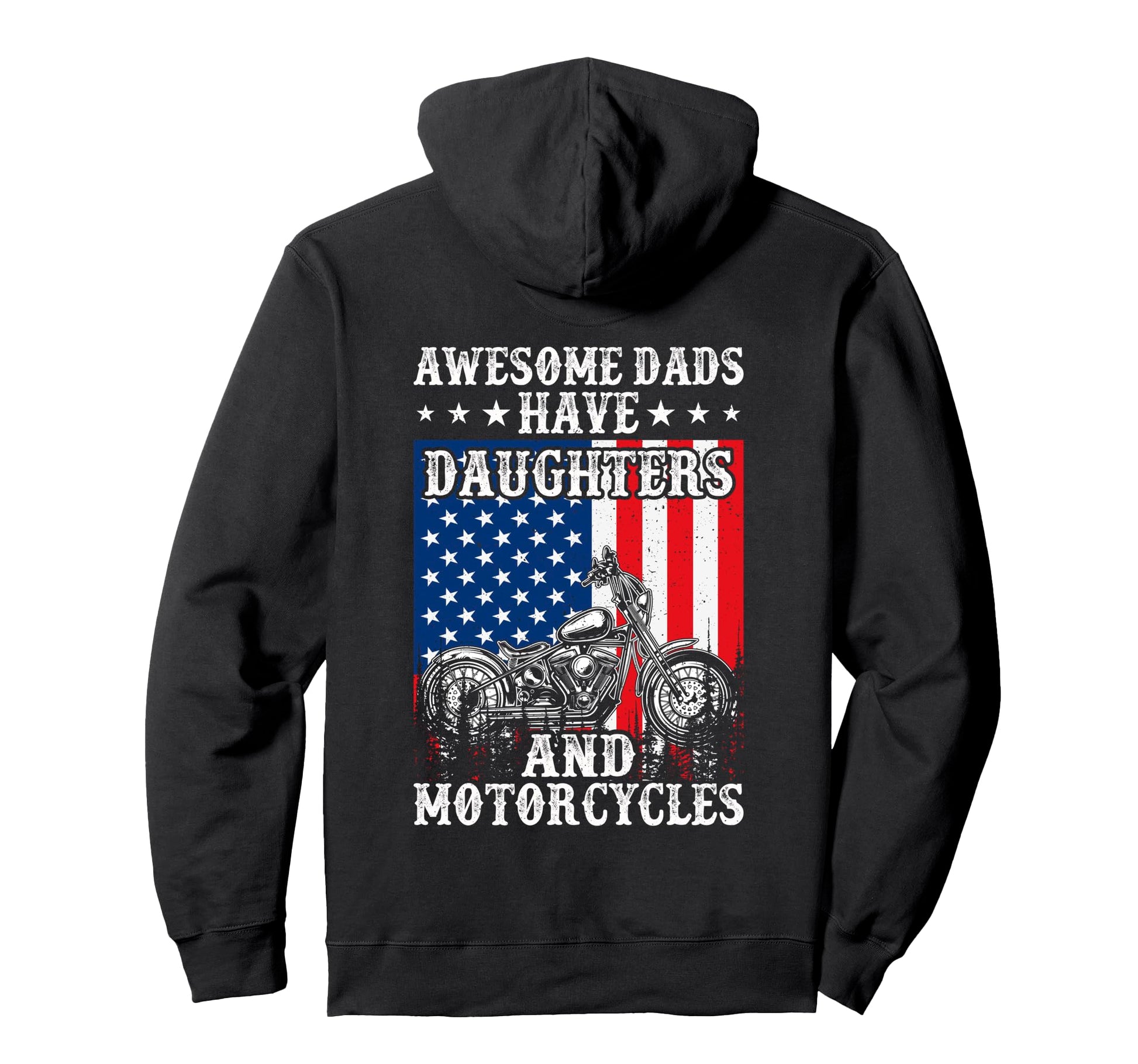Awesome Dads Have Daughters And Motorcycles Hoodie - Graphic Print Unisex - T-Shirt, Sweatshirt, Hoodie