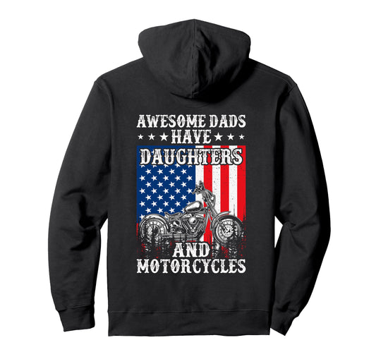 Awesome Dads Have Daughters And Motorcycles Hoodie - Graphic Print Unisex - T-Shirt, Sweatshirt, Hoodie