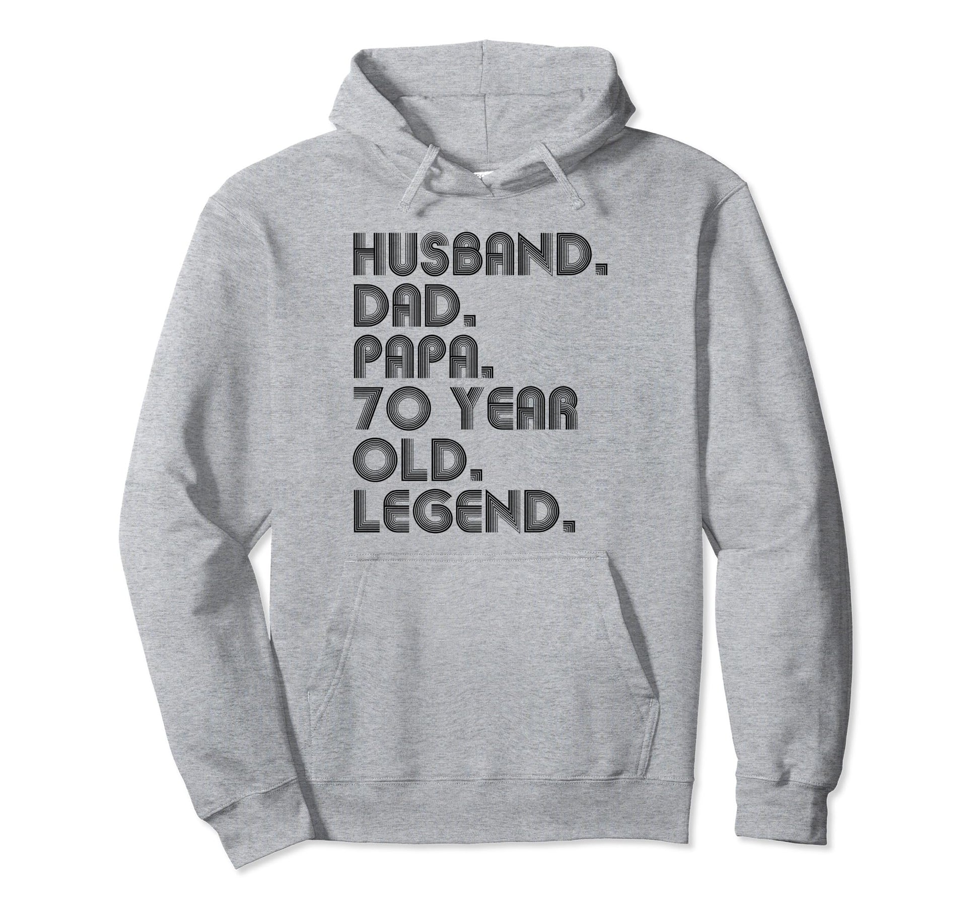 Husband Dad Papa 70 Year Old Legend Dad Hoodie - Minimalist Print Unisex - T-Shirt, Sweatshirt, Hoodie